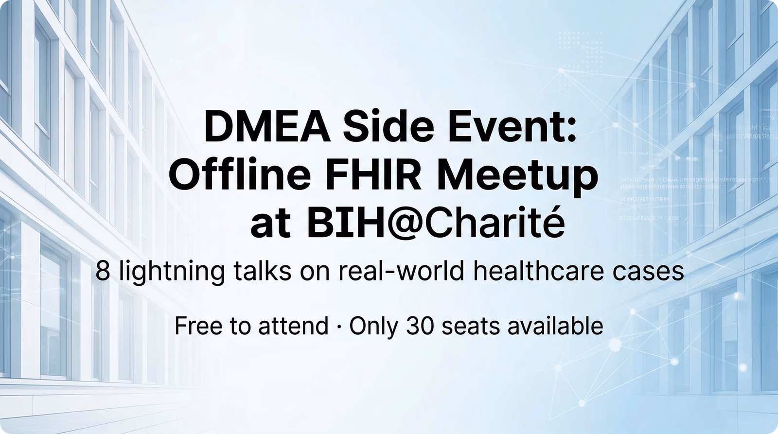 DMEA Side Event: Offline FHIR Meetup at BIH@Charité — 8 lightning talks on real-world healthcare cases