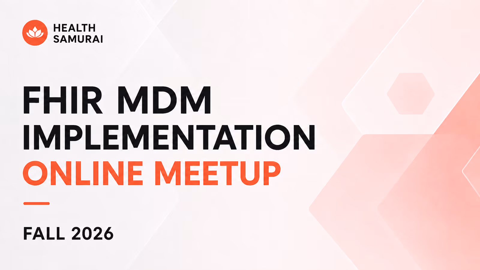 FHIR Master Data Management Implementation Online Meetup — Fall 2026, Health Samurai