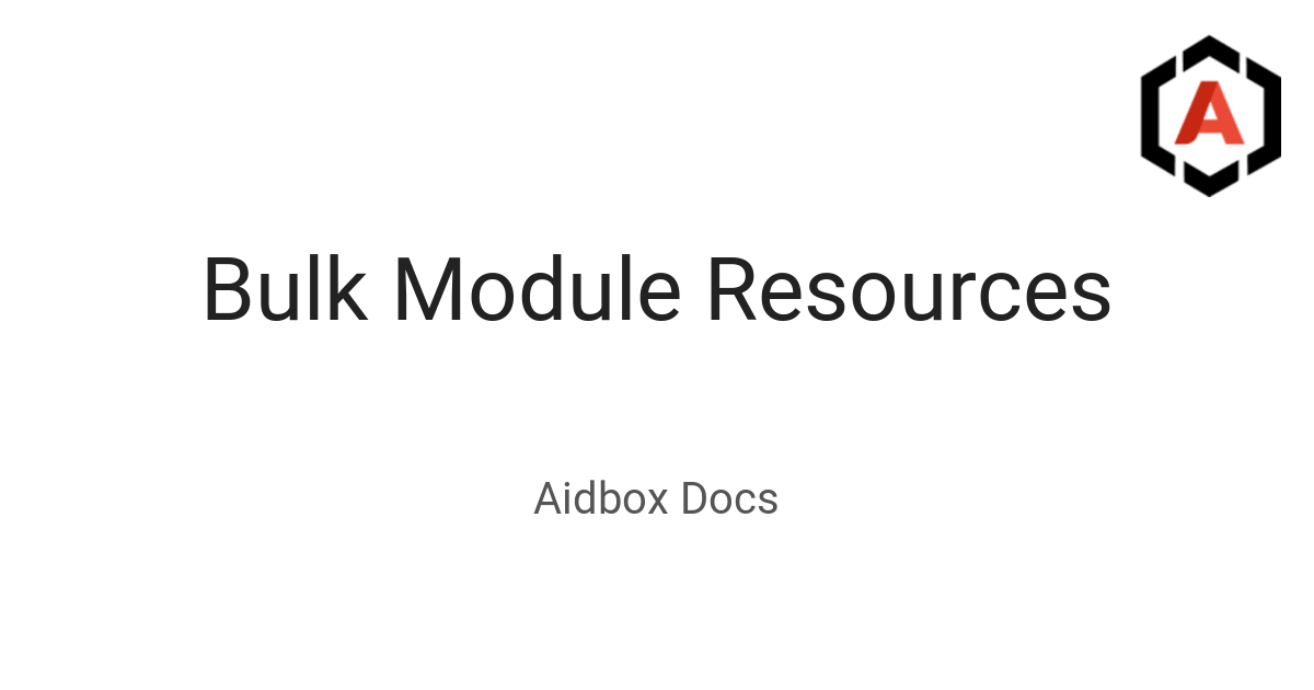 Bulk Module Resources | Aidbox Docs