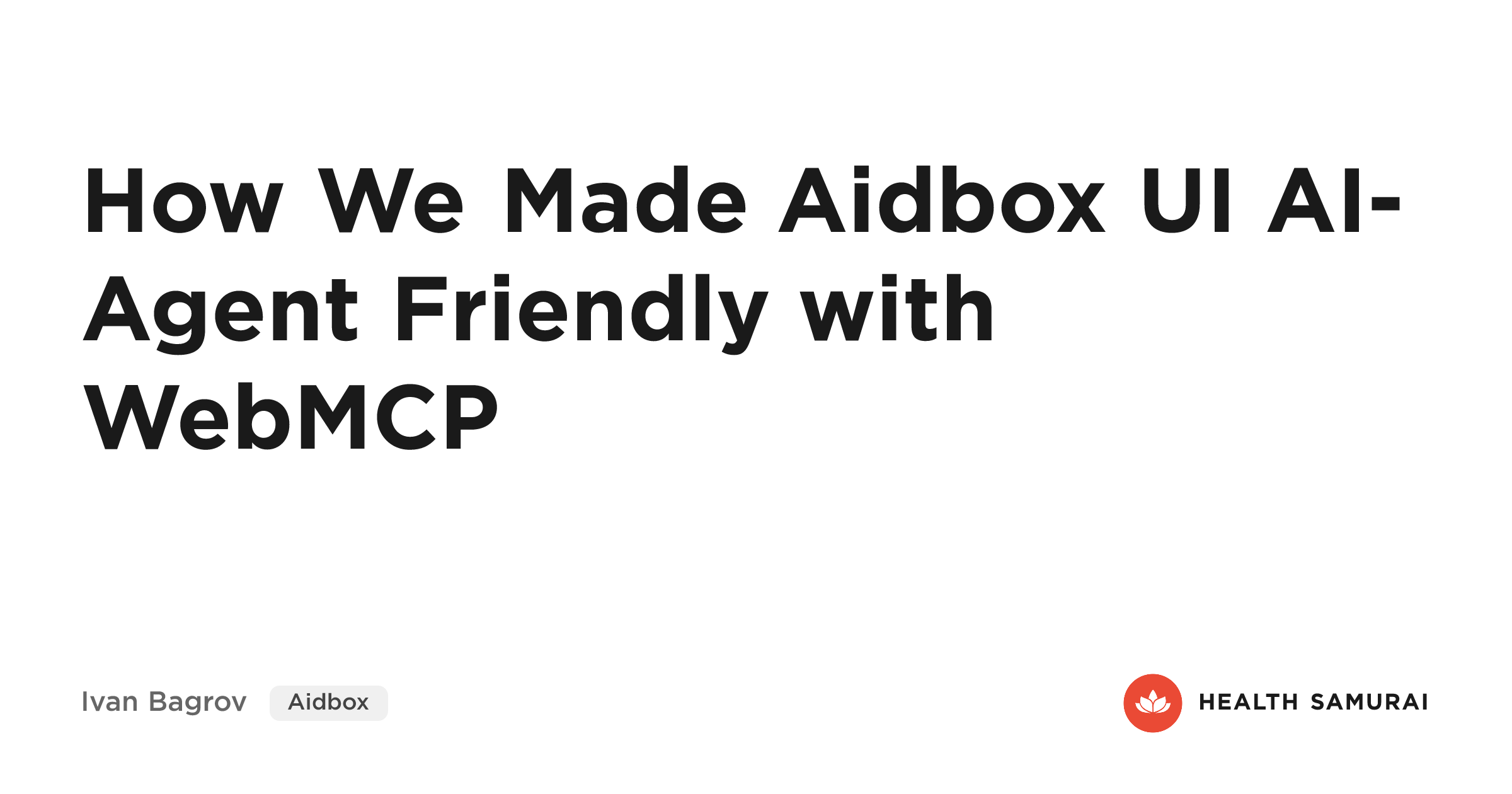 🔥 How We Made Aidbox UI AI-Agent Friendly with WebMCP