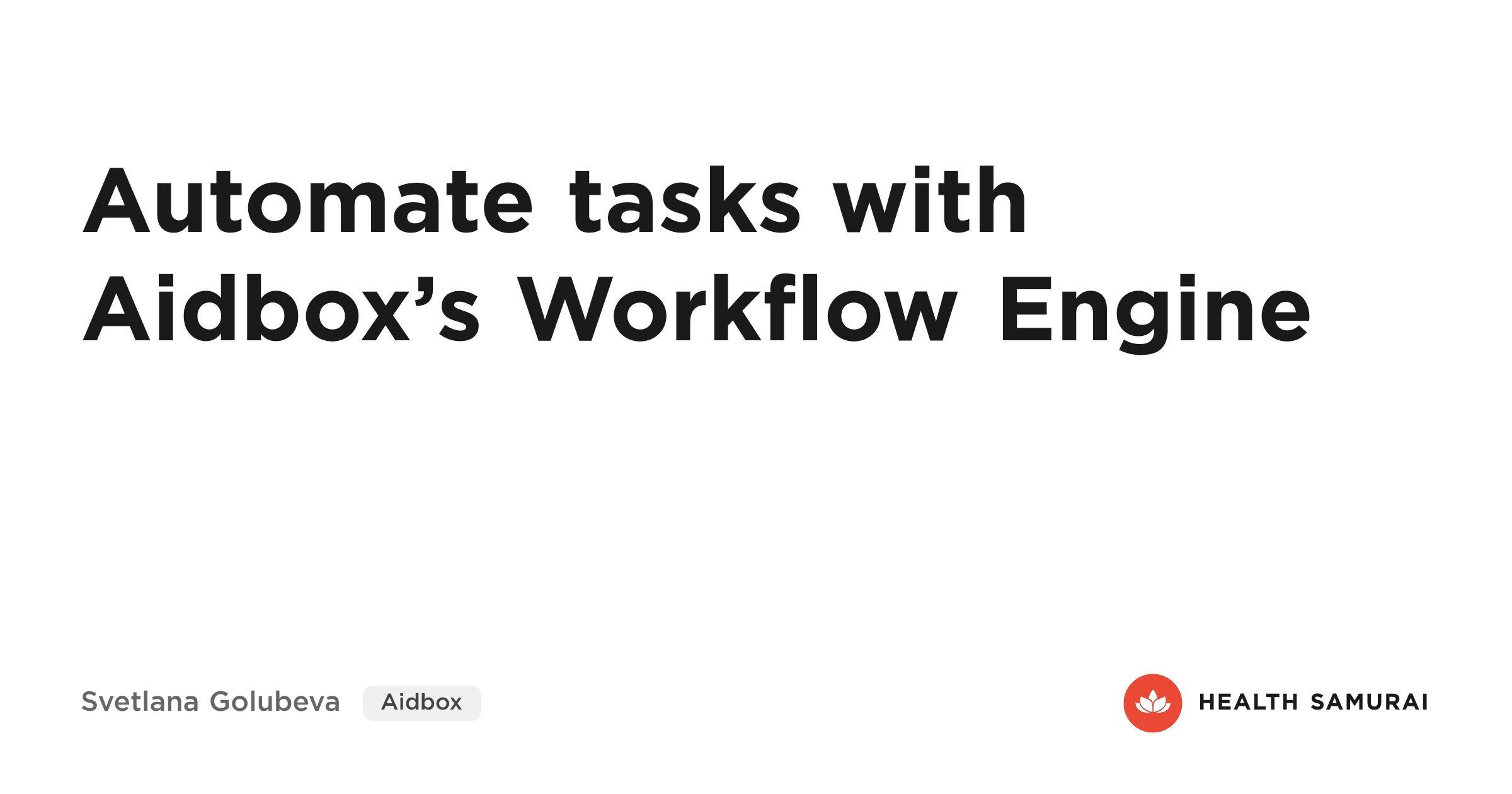 🔥 Automate tasks with Aidbox’s Workflow Engine
