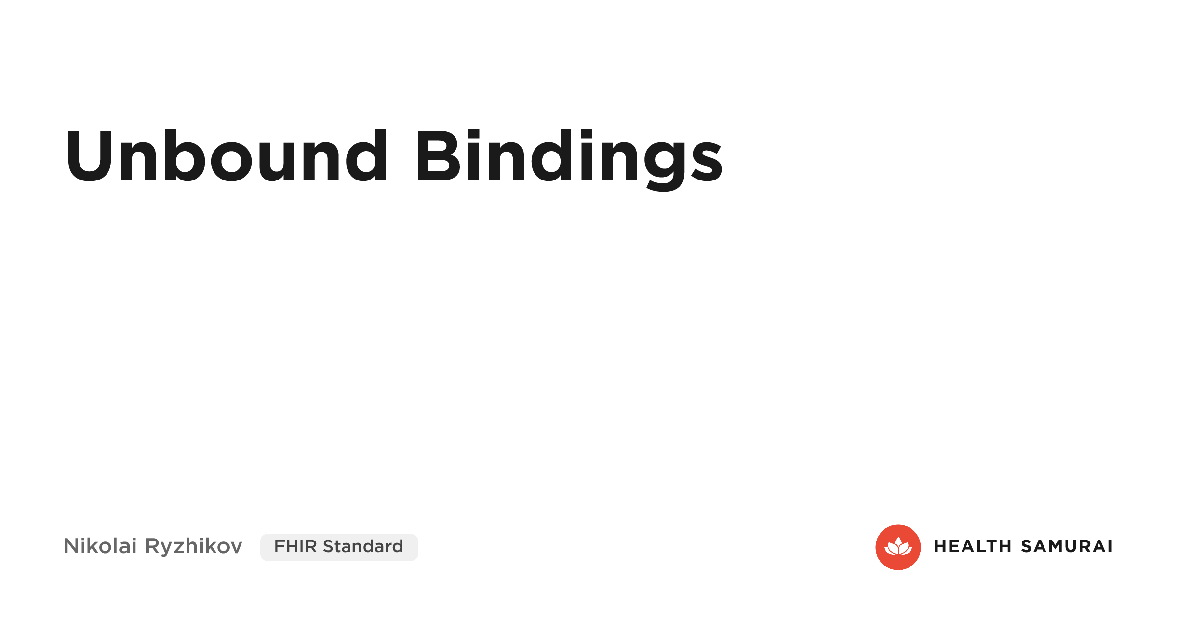 🔥 Unbound Bindings