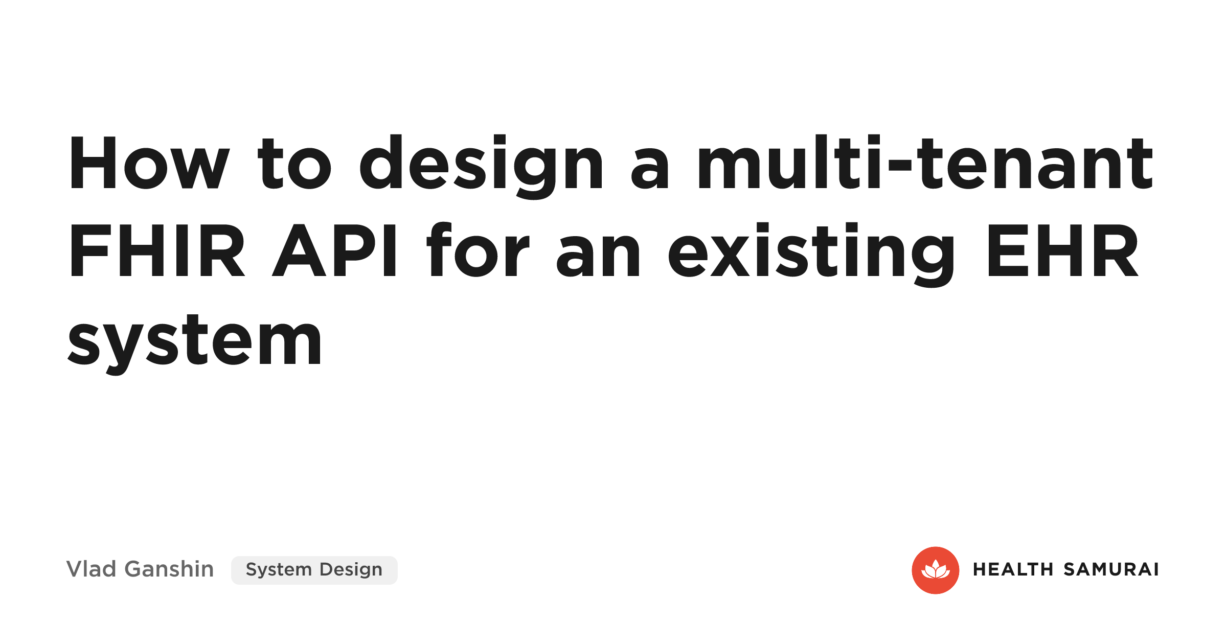 🔥 Cómo diseñar una API FHIR multi-tenant para un sistema EHR existente