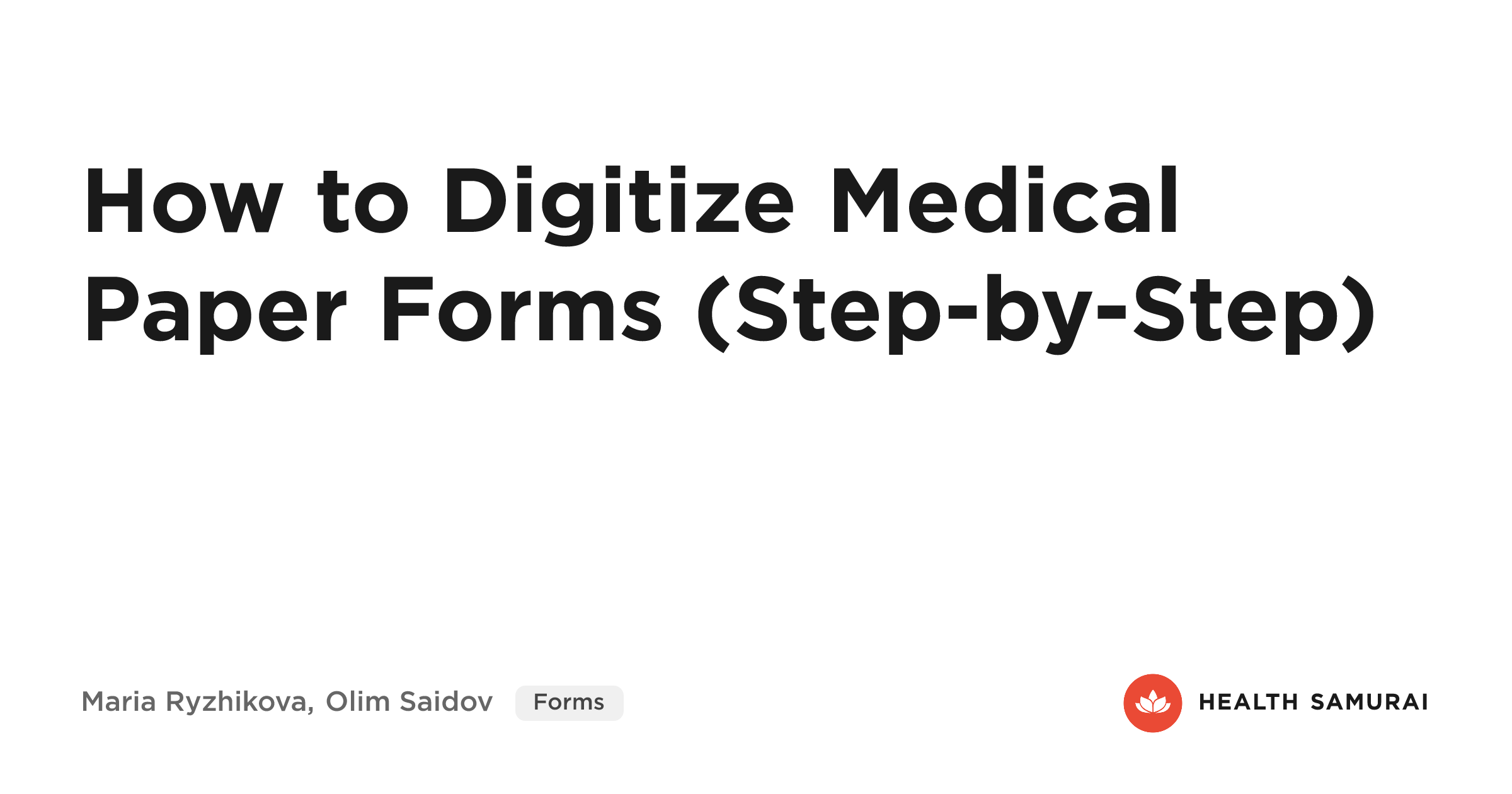 Digitize Form.pdf 🔥 How to Digitize Medical Paper Forms (Step-by-Step)