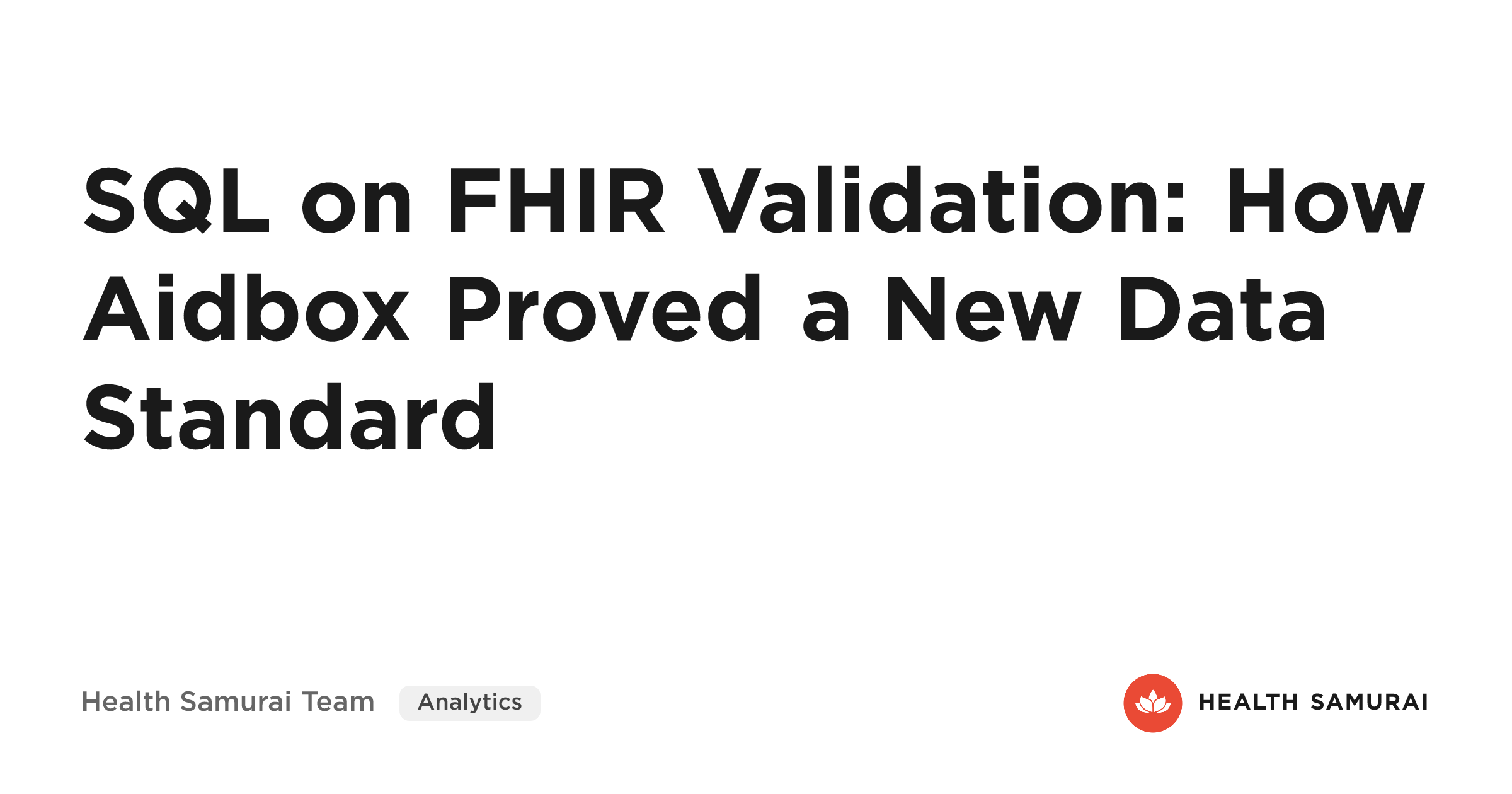 🔥 SQL on FHIR Validation: How Aidbox Proved a New Data Standard