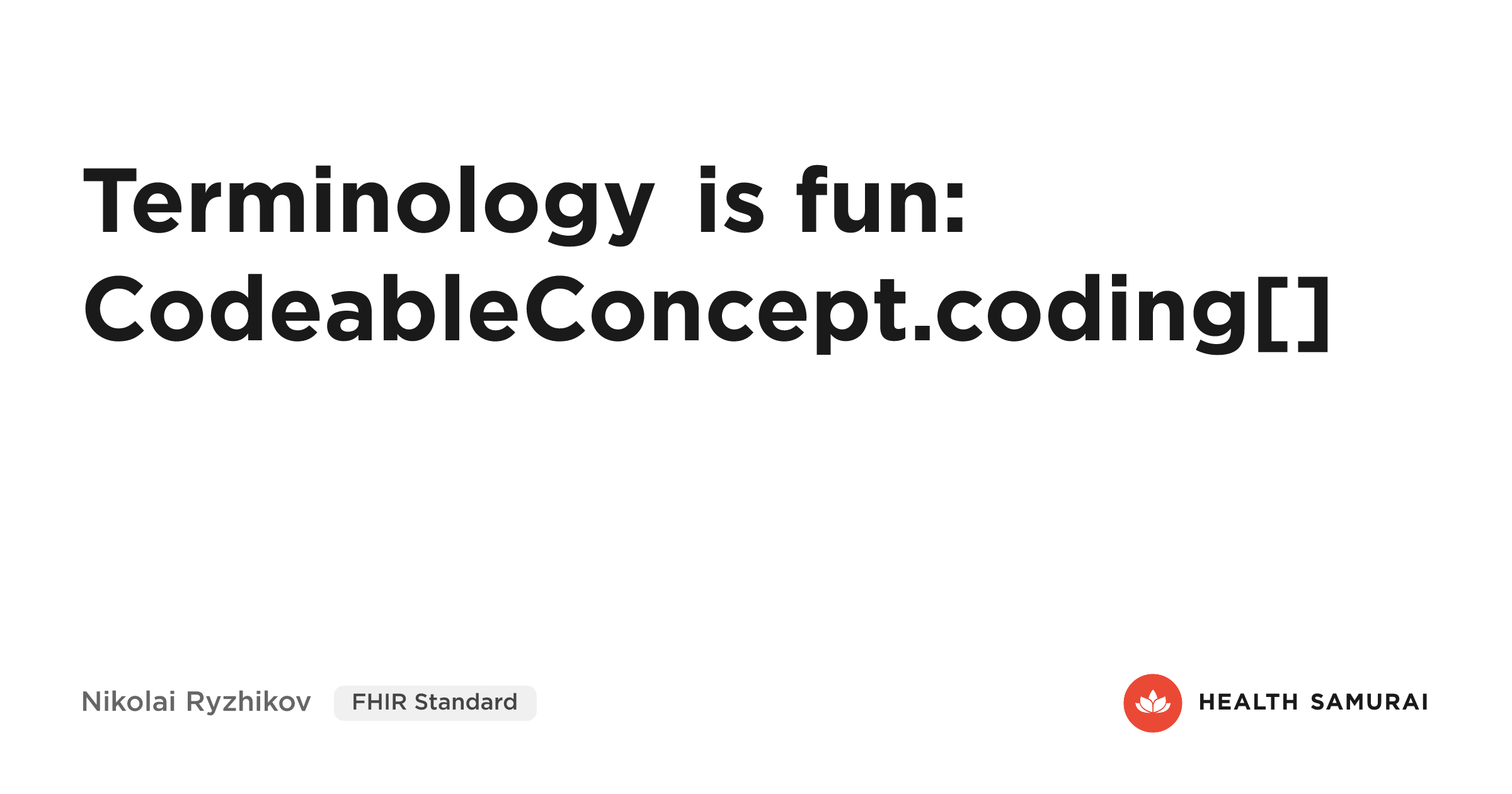 🔥 Terminology is fun: CodeableConcept.coding[]