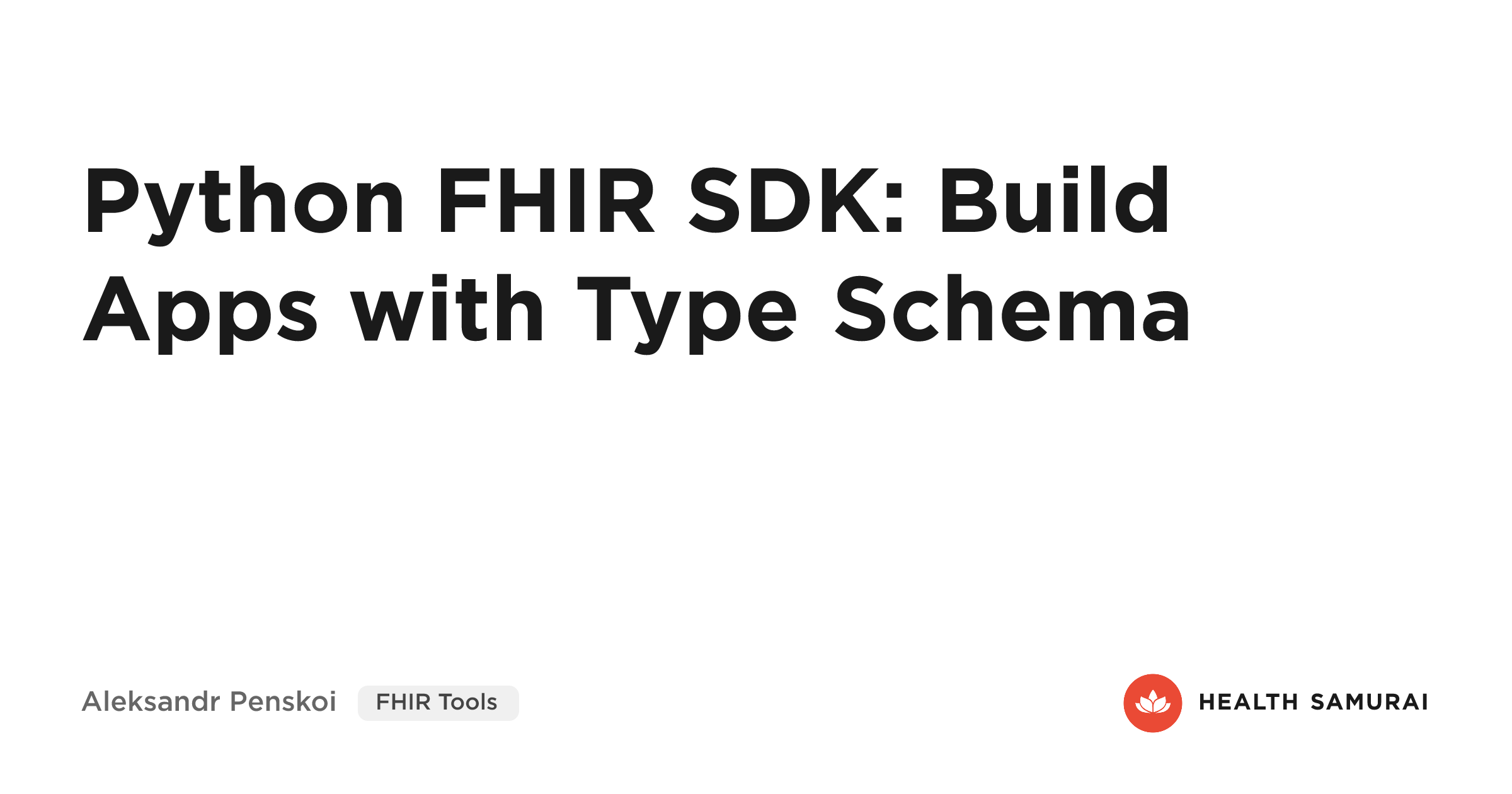 🔥 Python FHIR SDK: Build Apps with Type Schema