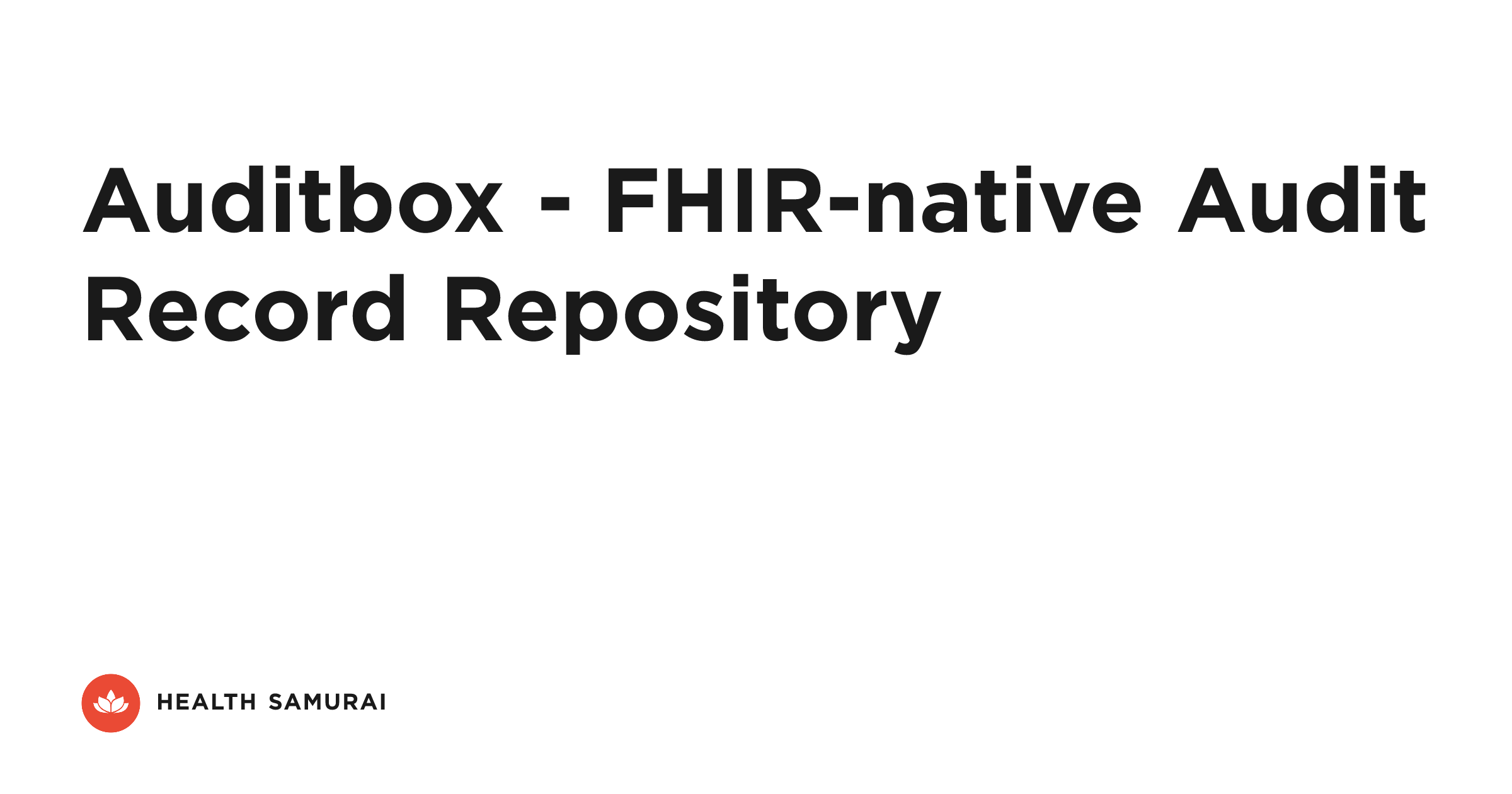 Auditbox - FHIR-native Audit Record Repository | Health Samurai