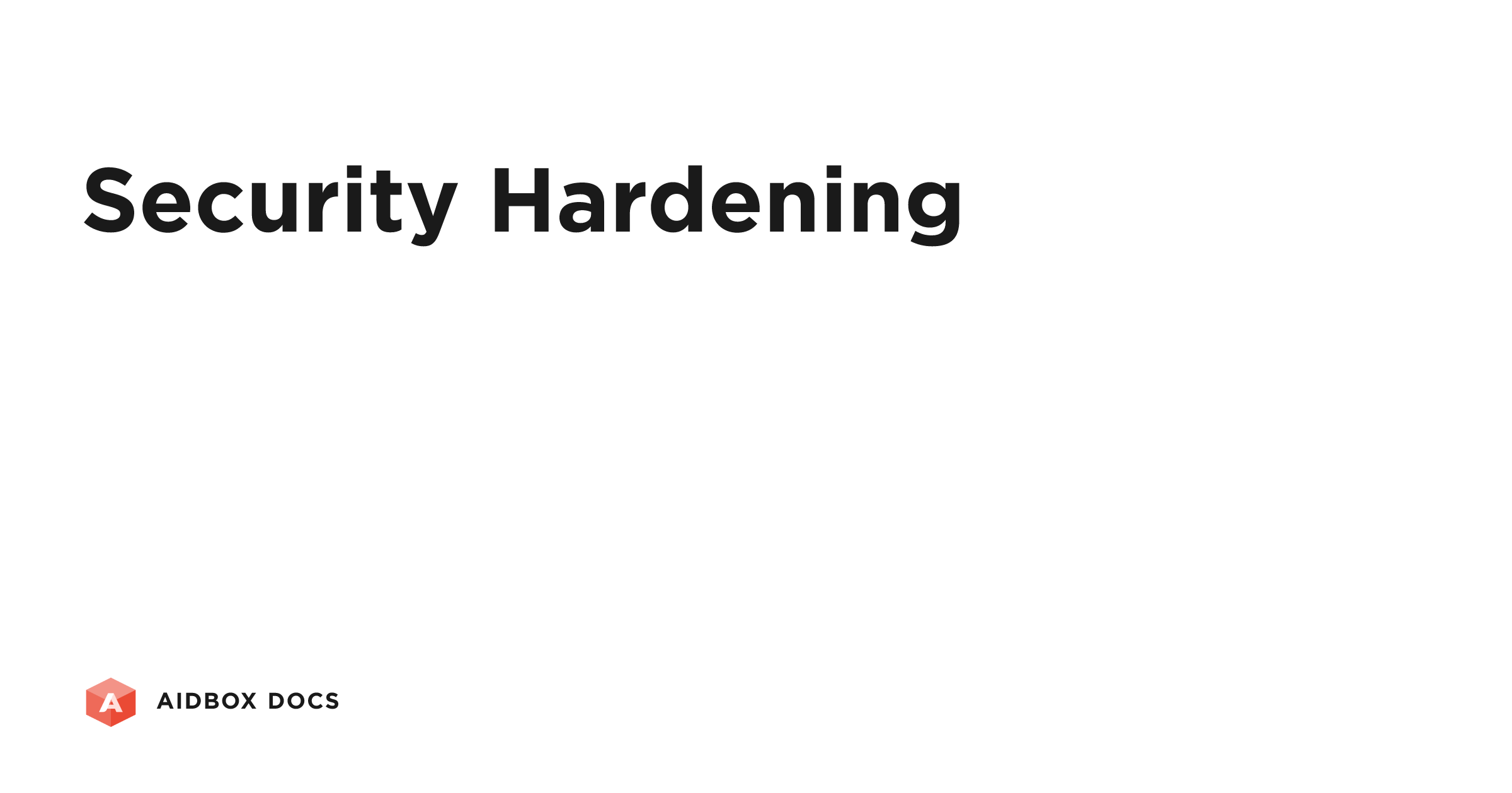 Security Hardening | Aidbox Docs