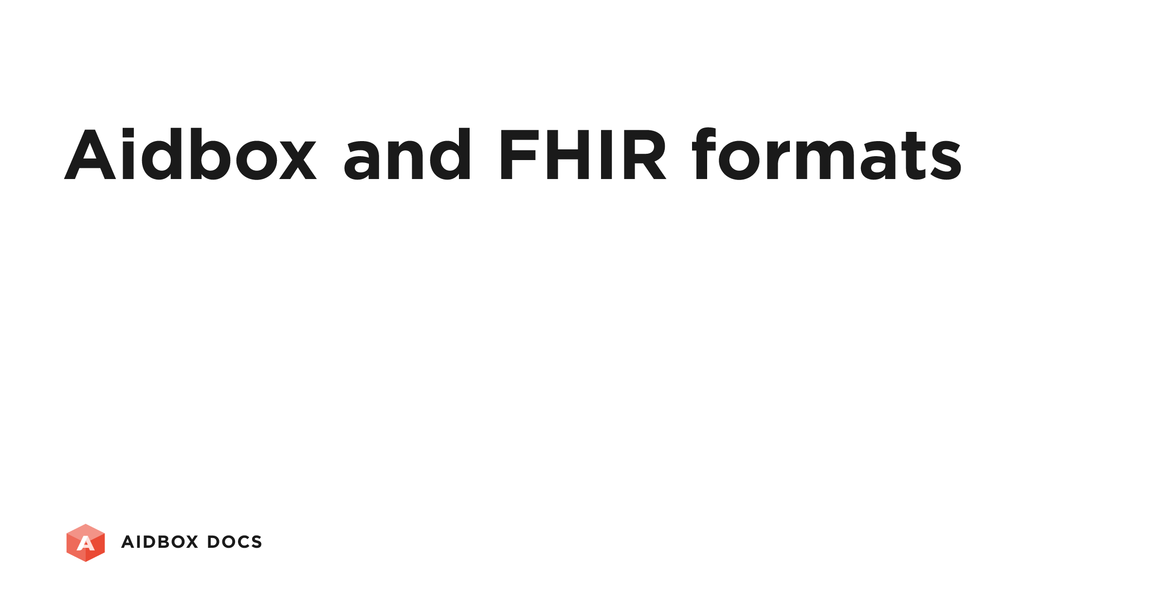 Aidbox and FHIR formats | Aidbox Docs