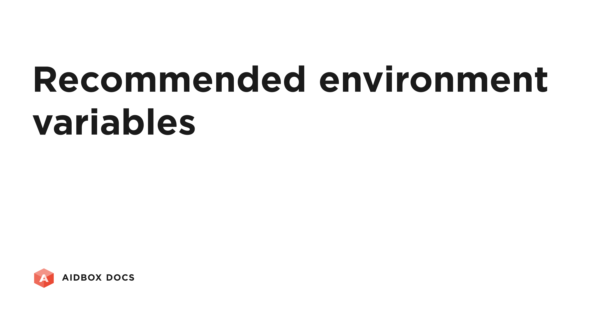 Recommended environment variables | Aidbox Docs