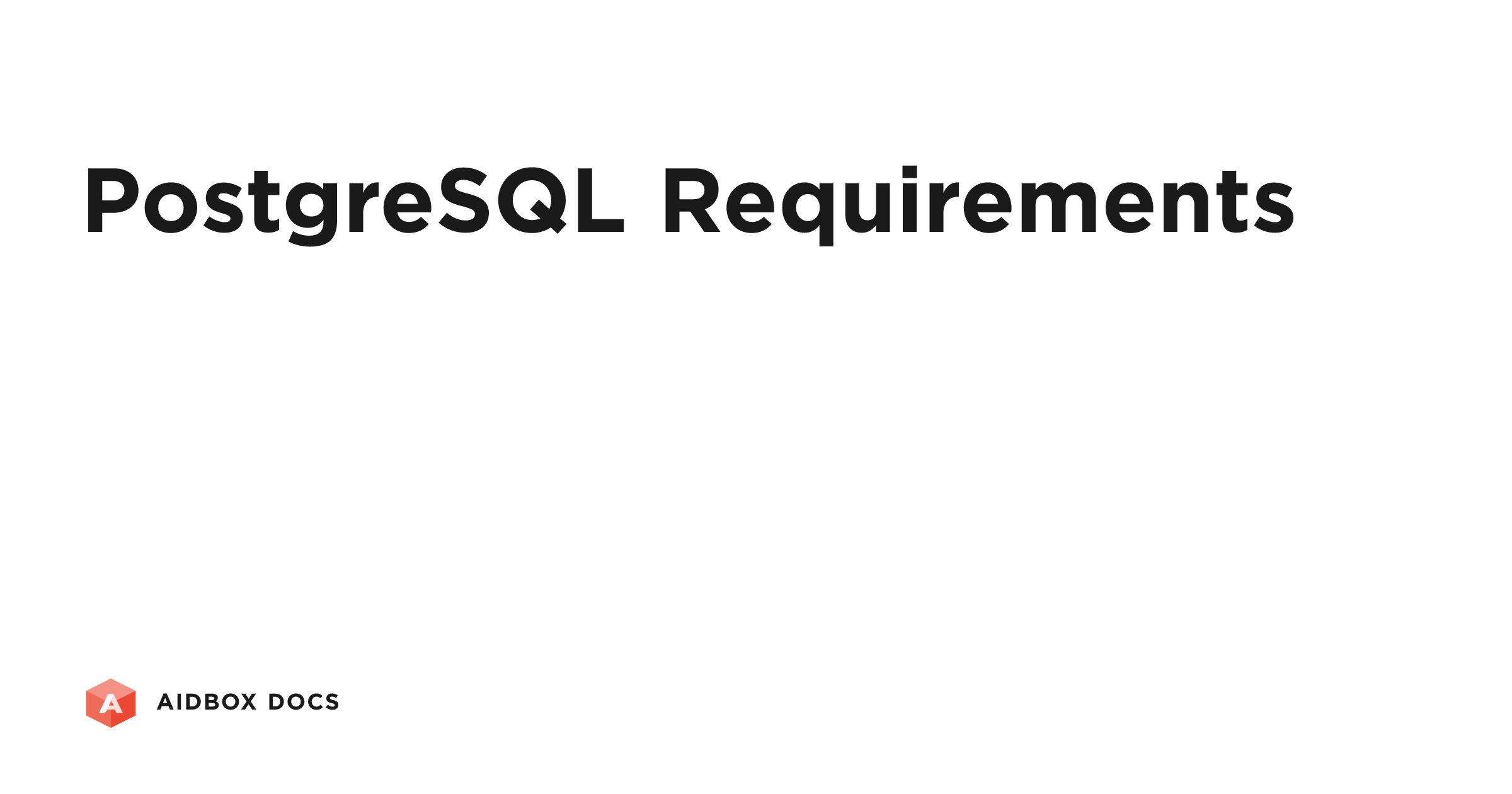 PostgreSQL Requirements | Aidbox Docs