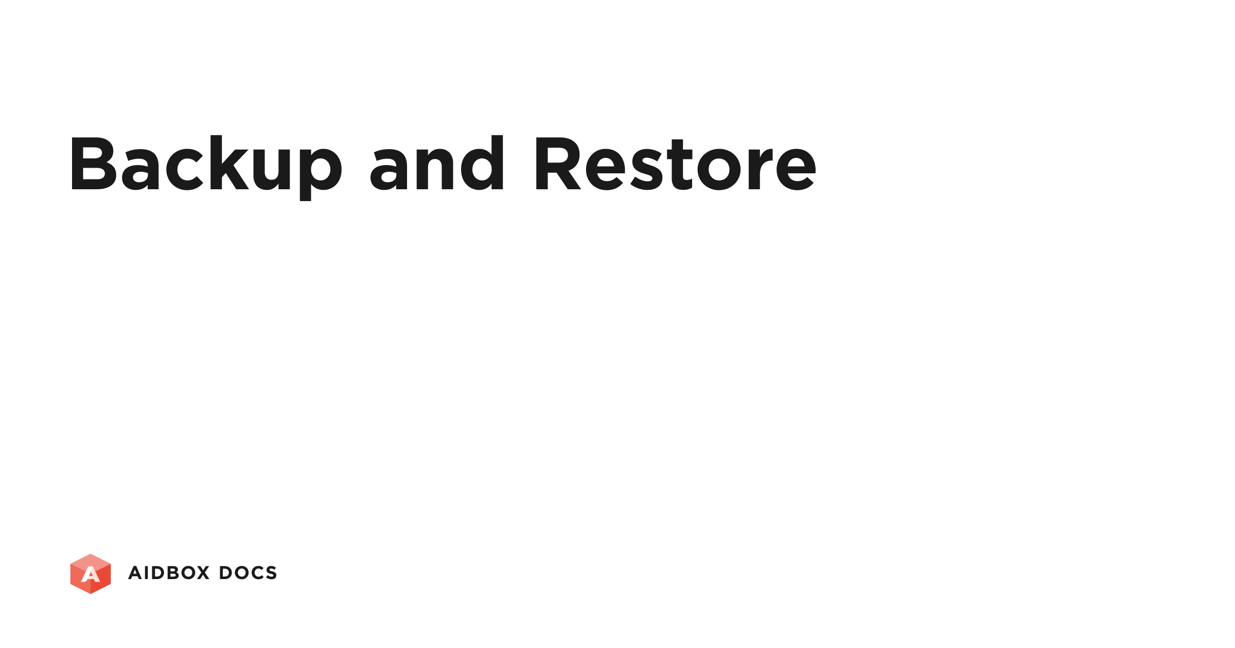 Backup and Restore | Aidbox Docs