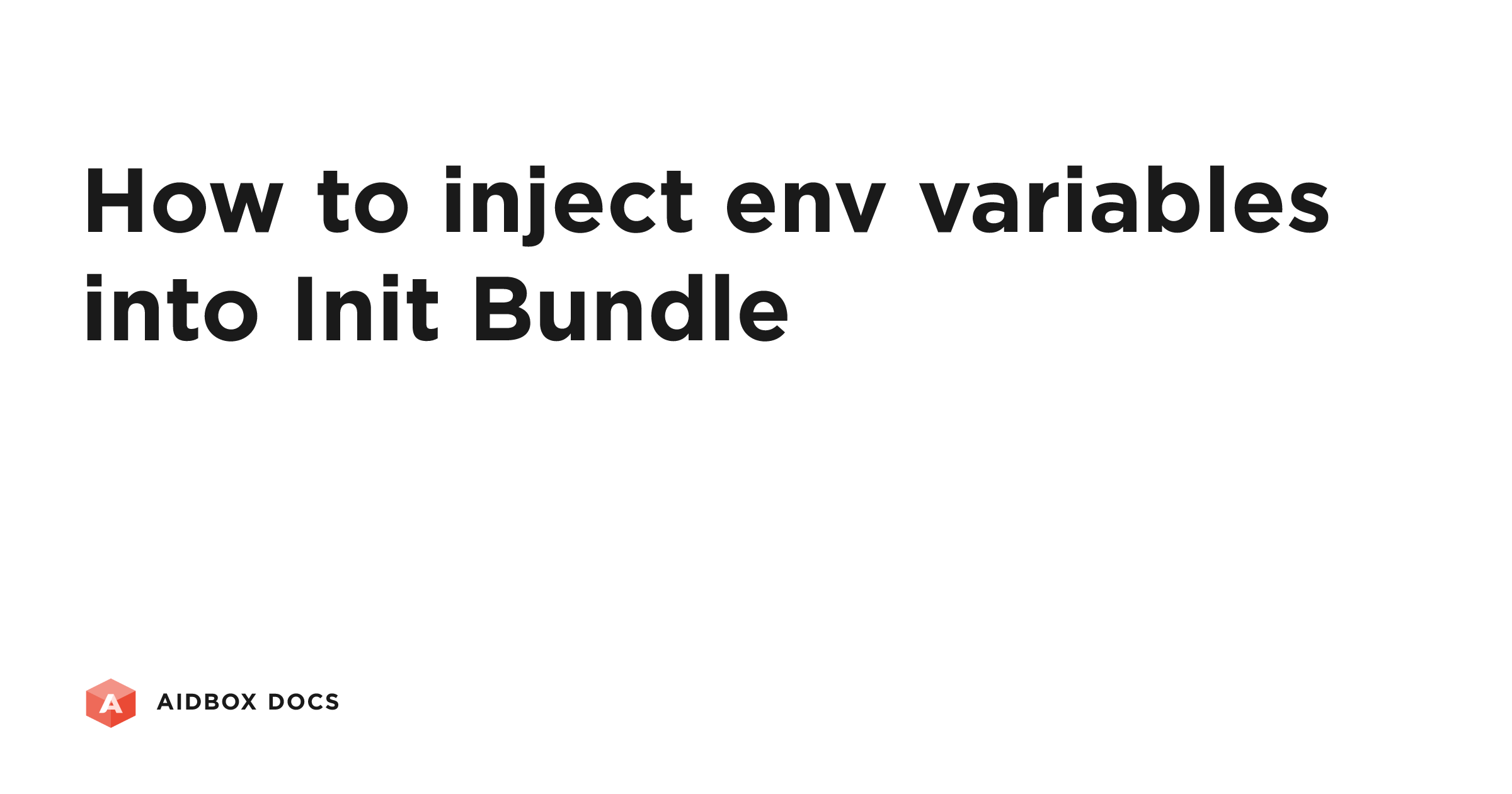 How to inject env variables into Init Bundle | Aidbox Docs