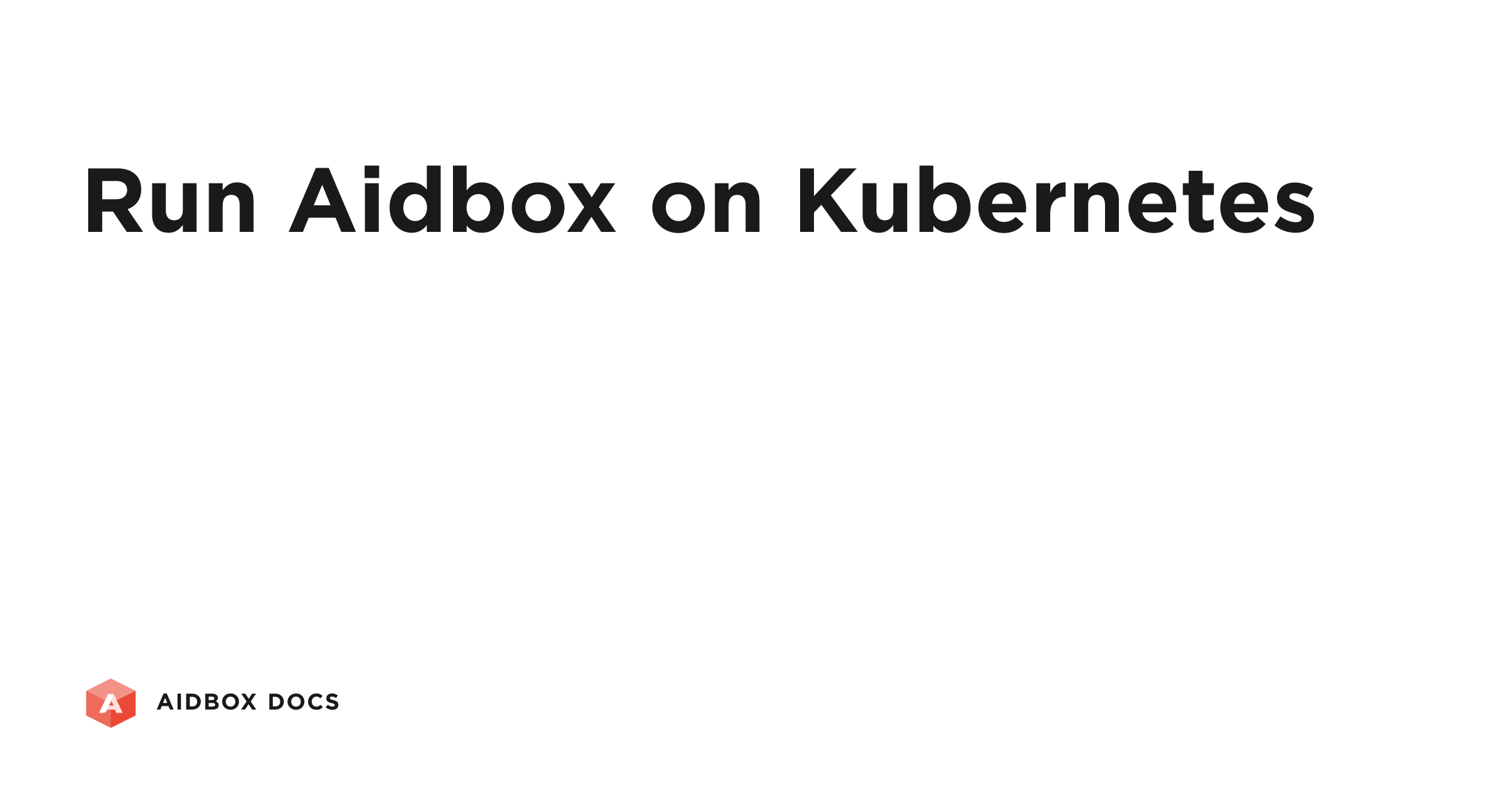 Run Aidbox on Kubernetes | Aidbox Docs