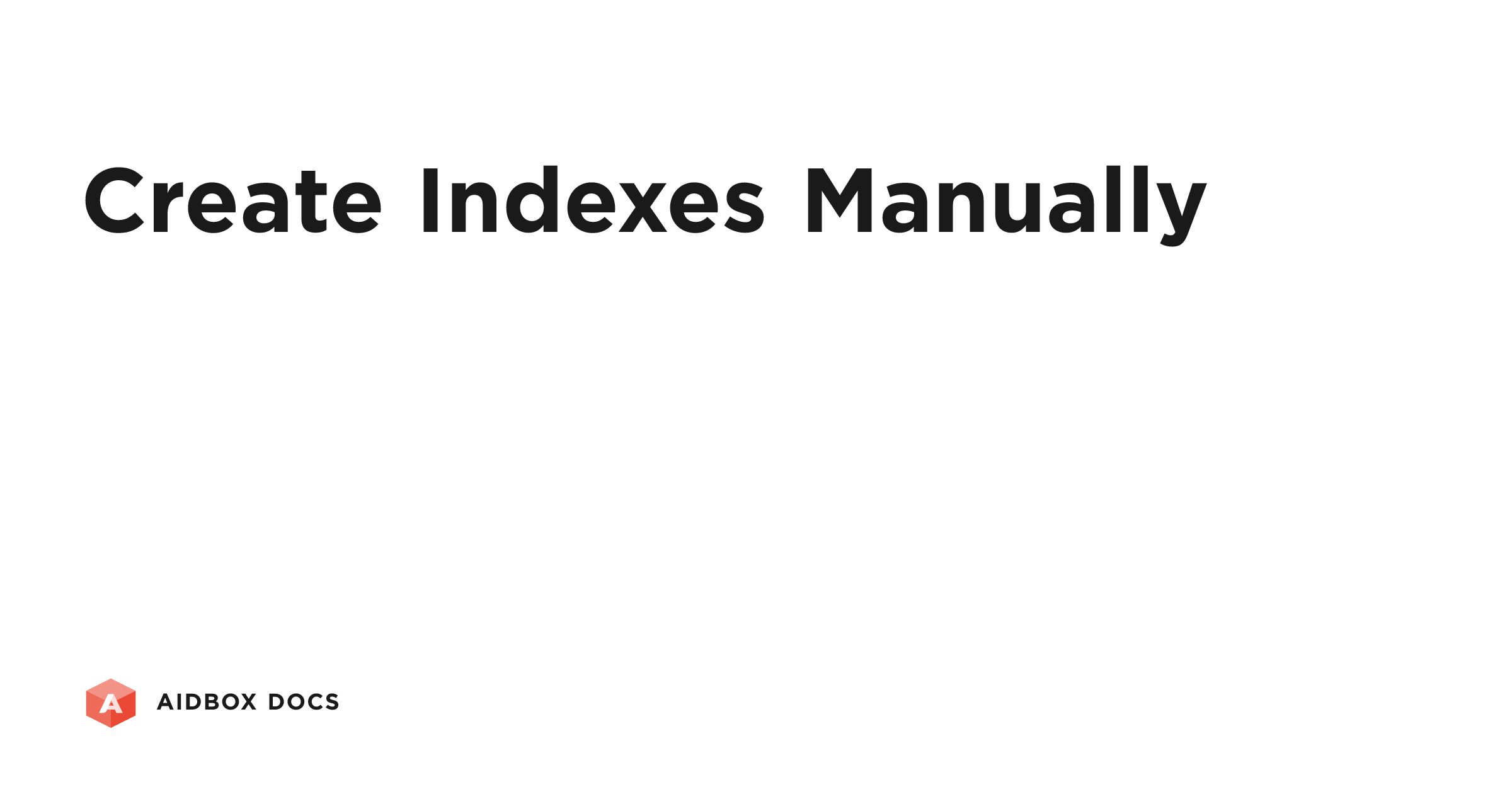 Create Indexes Manually | Aidbox Docs