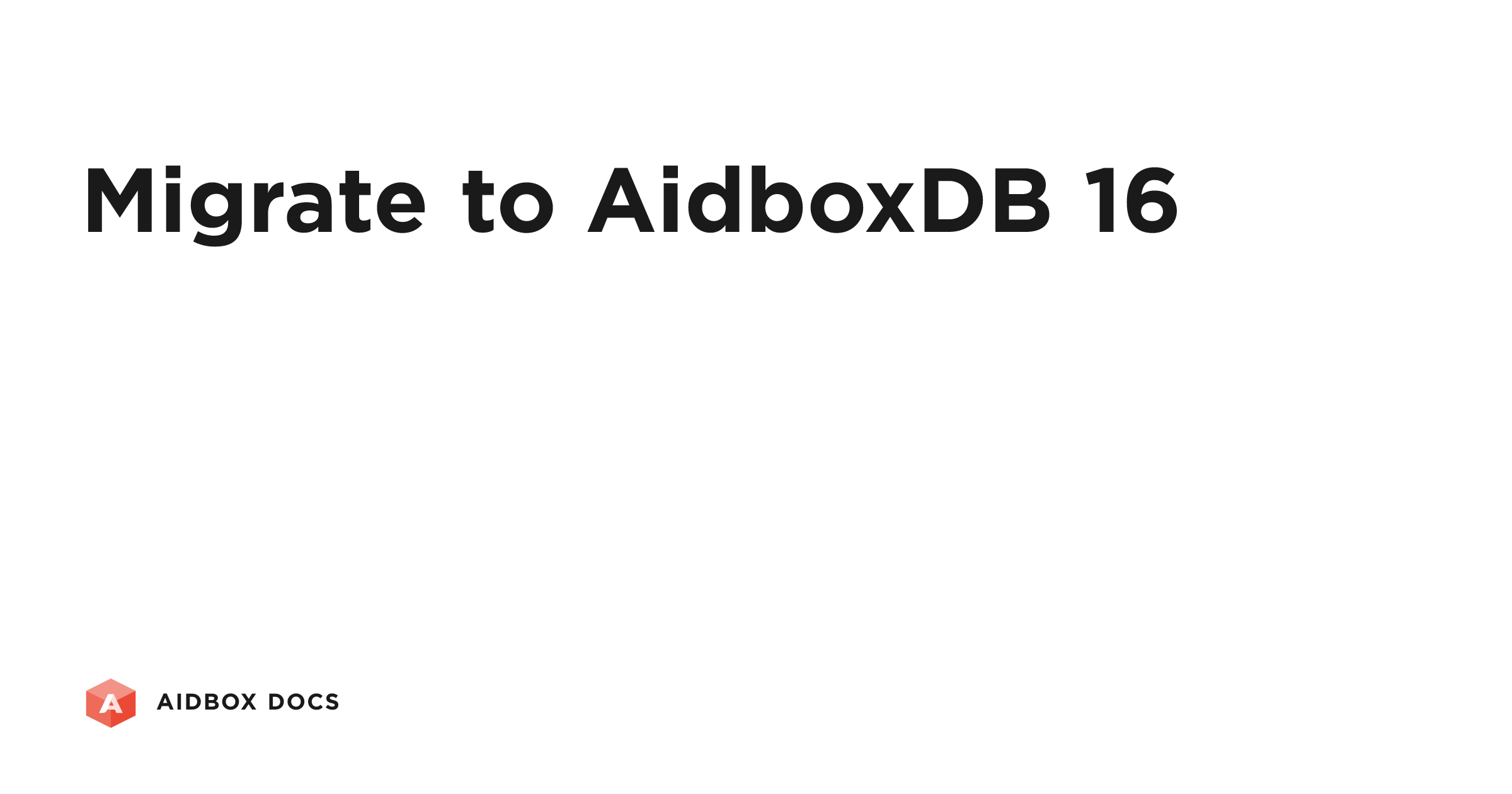 Migrate to AidboxDB 16 | Aidbox Docs