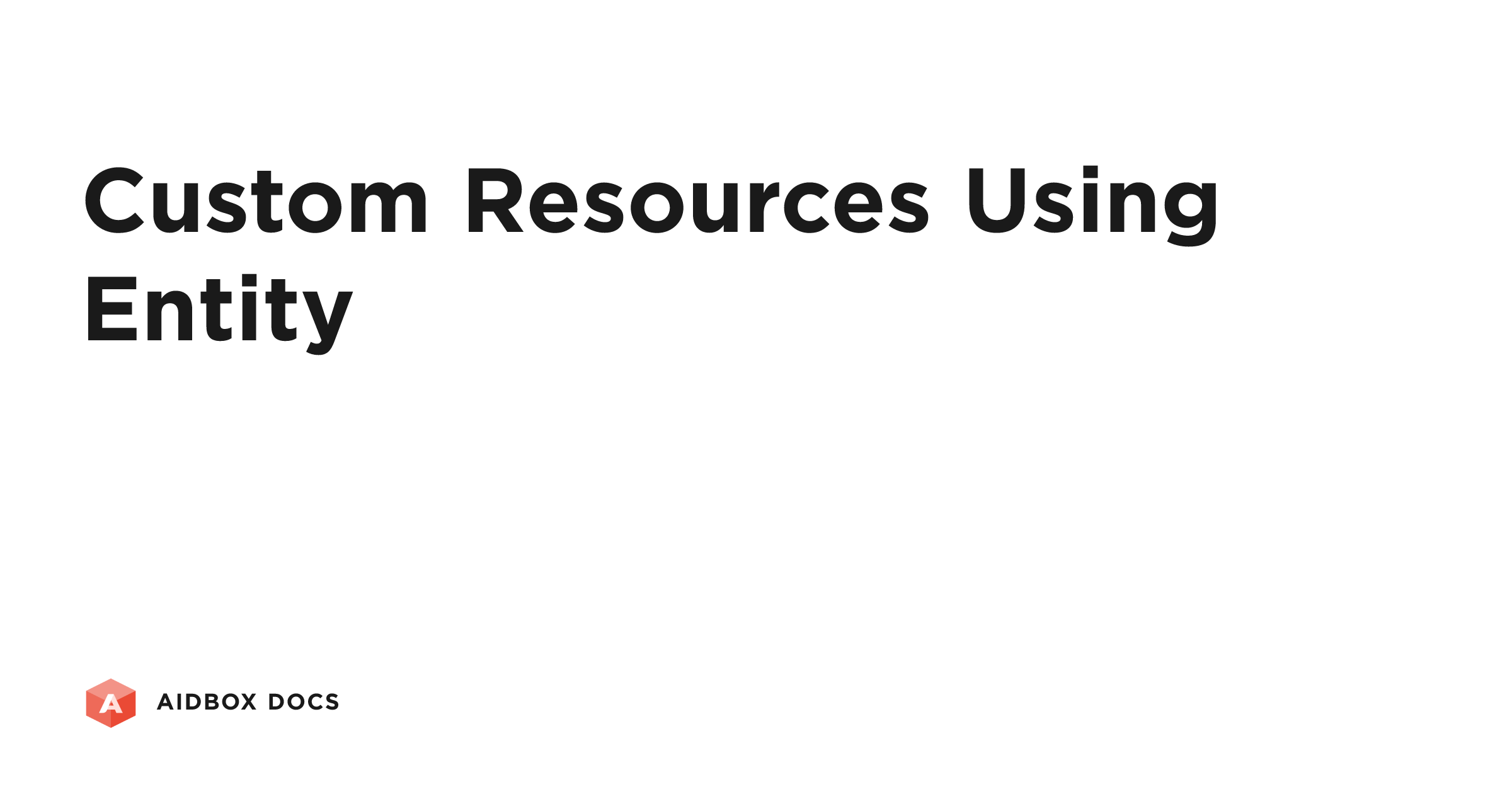 Custom Resources Using Entity | Aidbox Docs