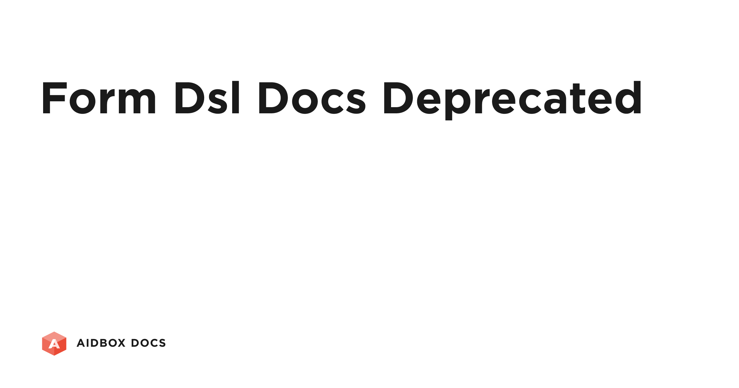 Form DSL (docs deprecased) | Aidbox Docs