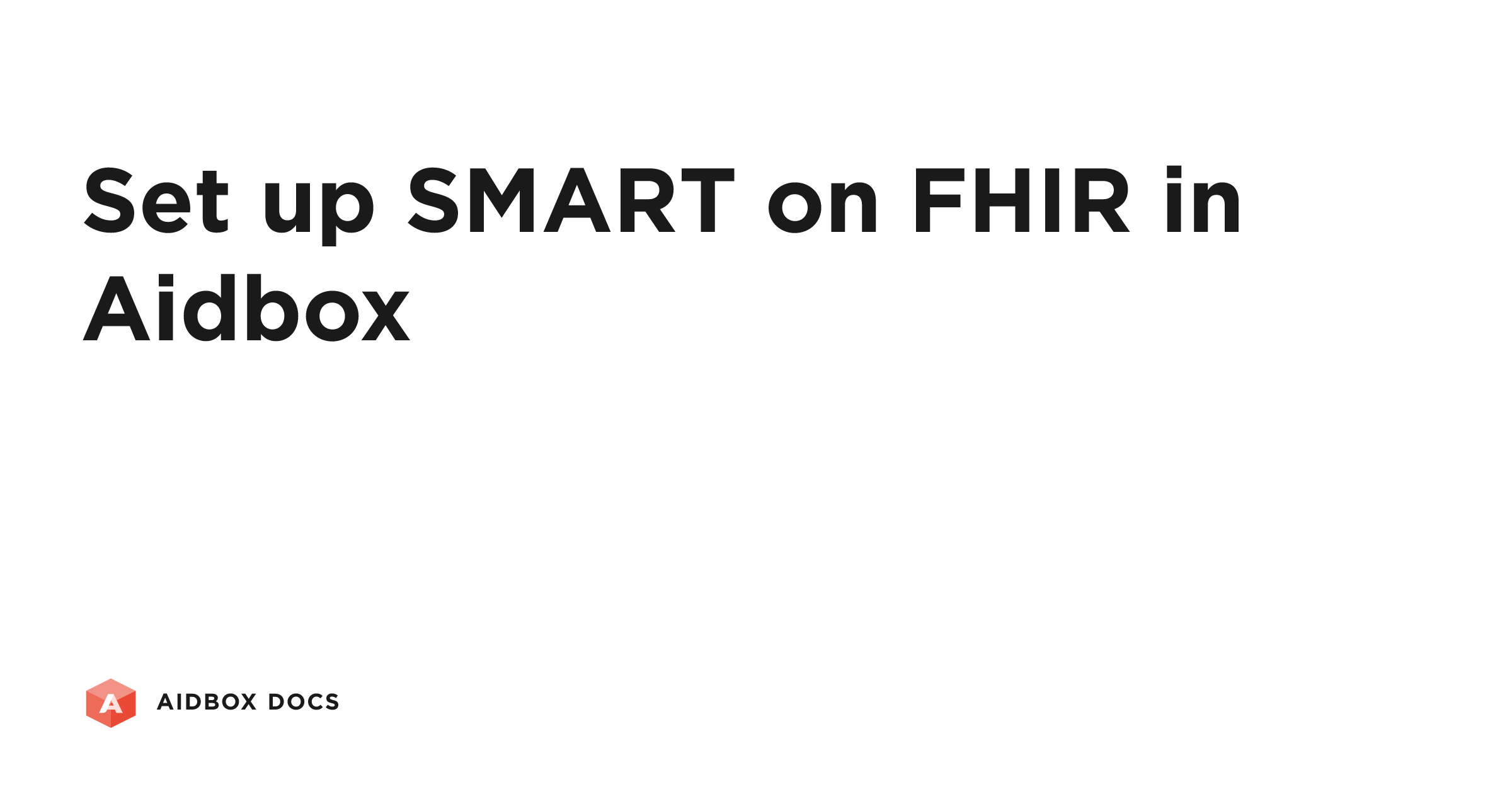 Set up SMART on FHIR in Aidbox | Aidbox Docs