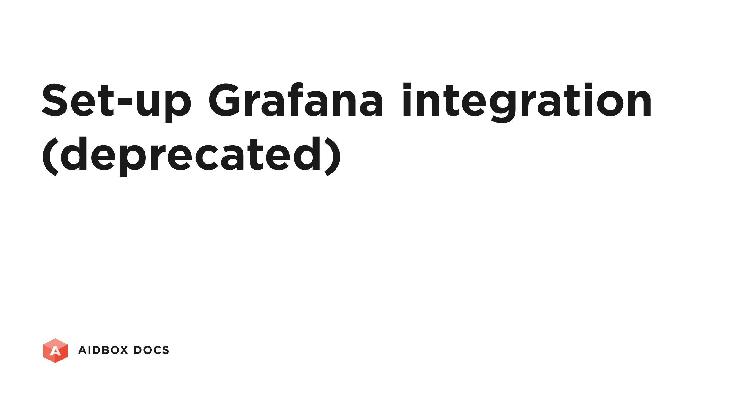 Set-up Grafana integration (deprecated) | Aidbox Docs