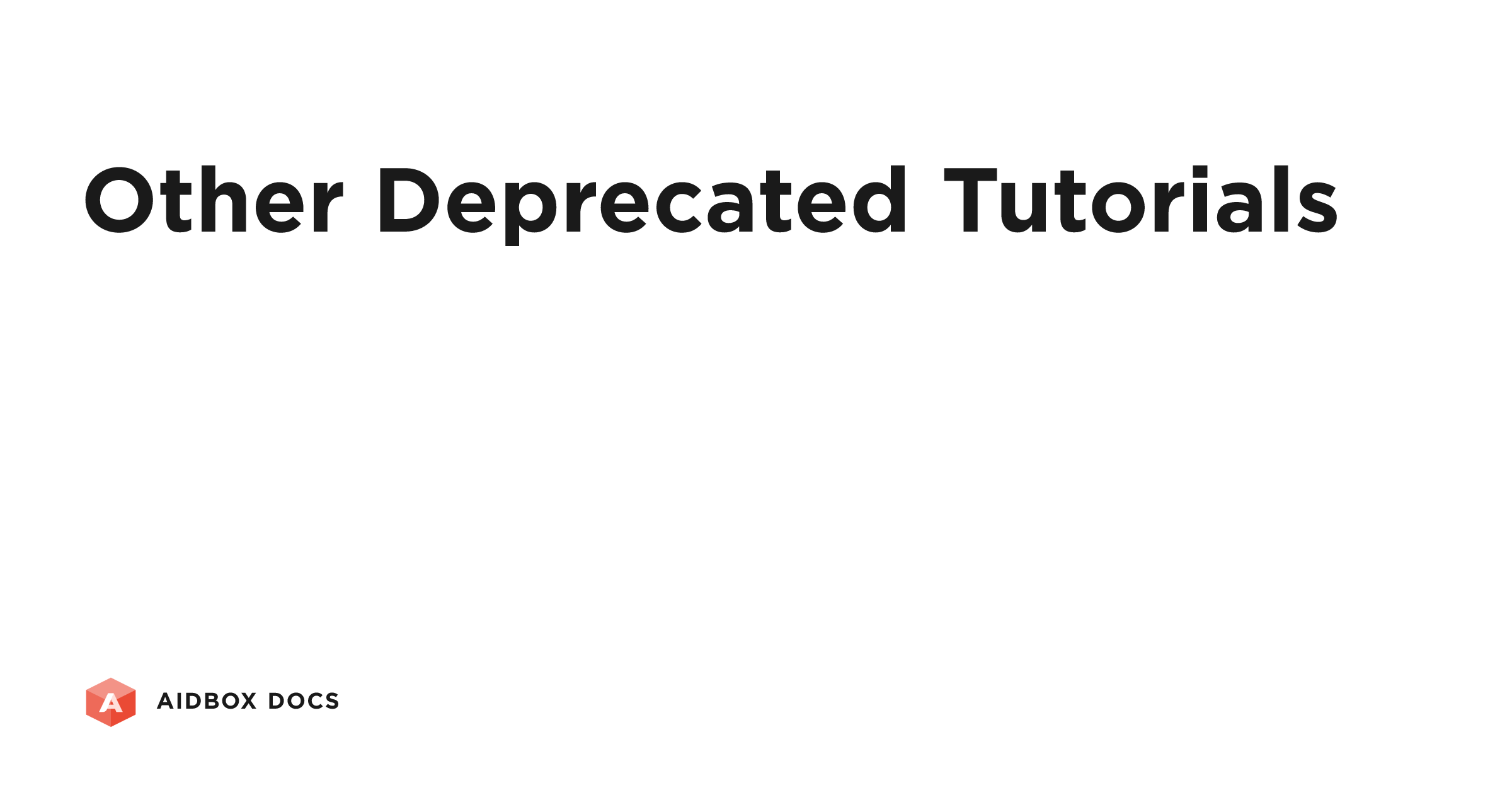 Other Deprecated Tutorials | Aidbox Docs
