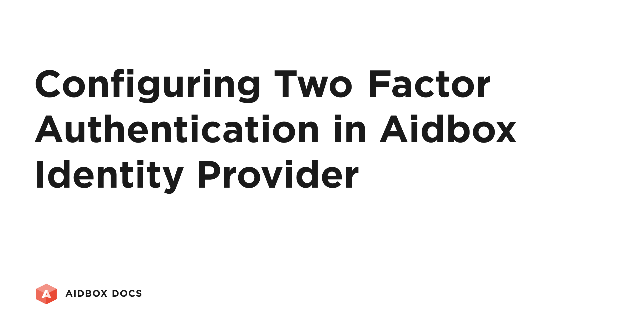 Configuring Two Factor Authentication in Aidbox Identity Provider ...