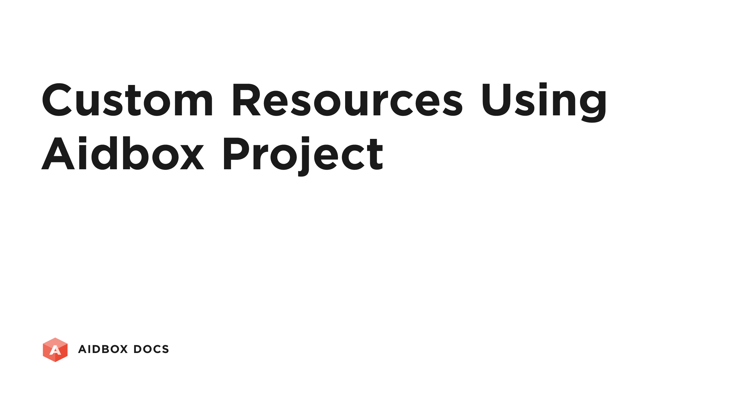 Custom Resources Using Aidbox Project | Aidbox Docs