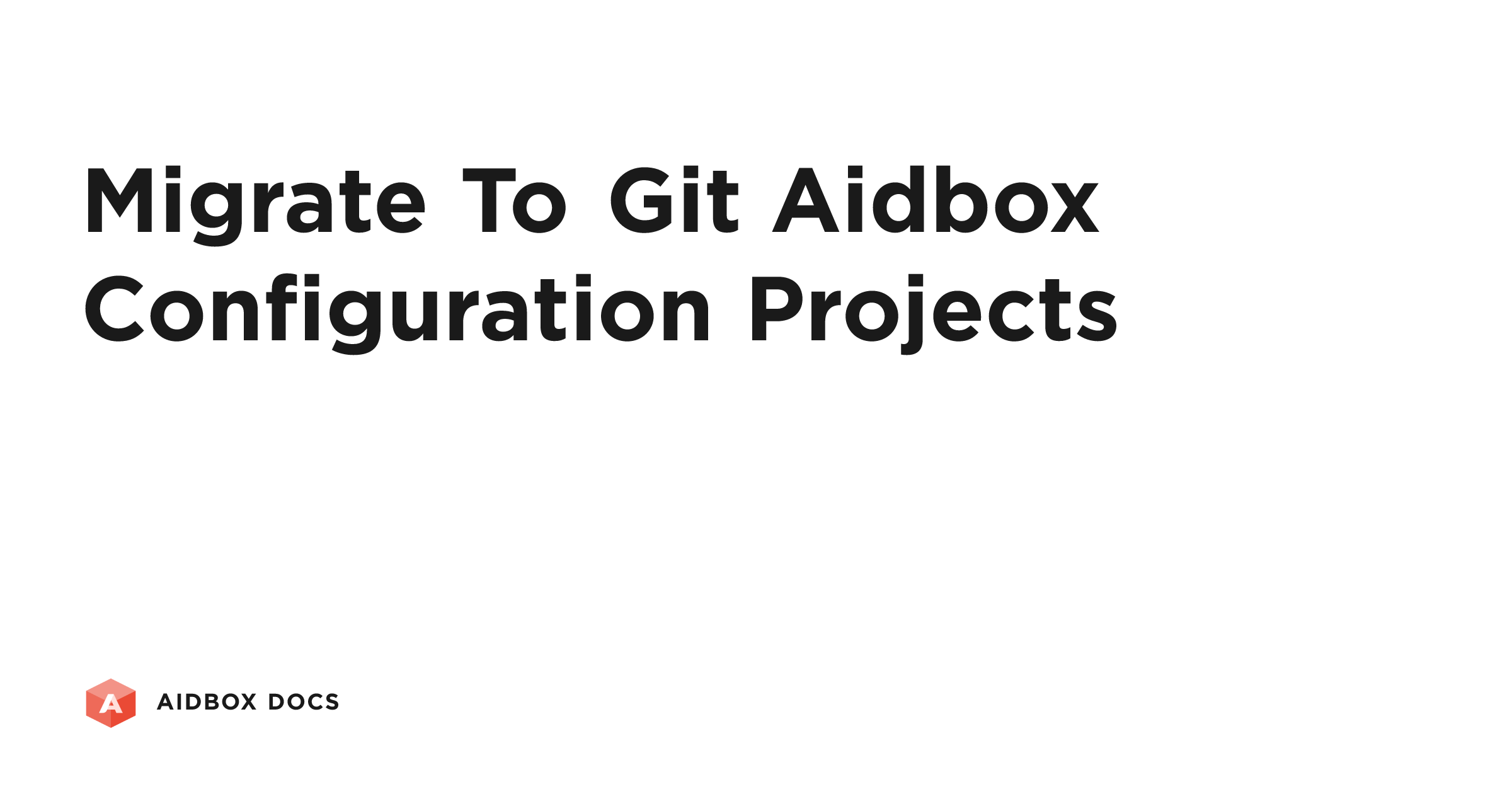 Migrate to Git Aidbox Configuration Projects | Aidbox Docs