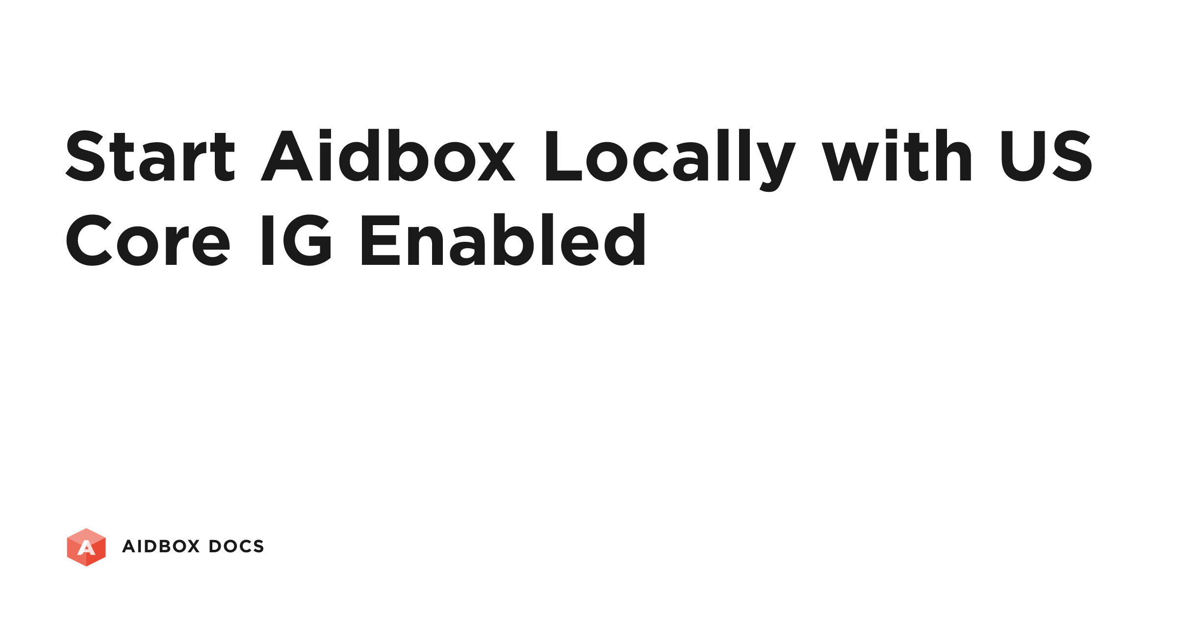 Start Aidbox Locally with US Core IG Enabled | Aidbox Docs