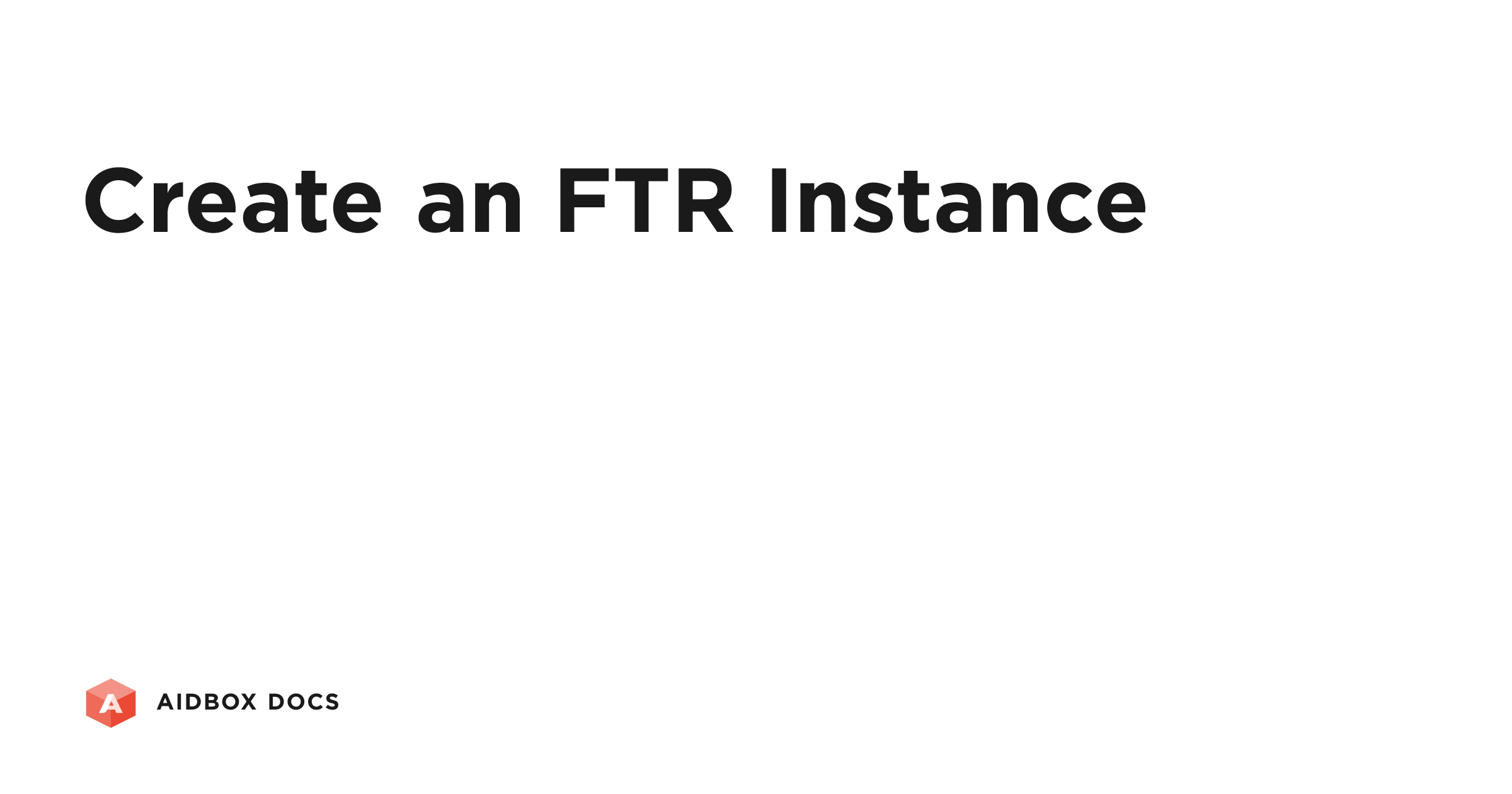 Create an FTR Instance | Aidbox Docs