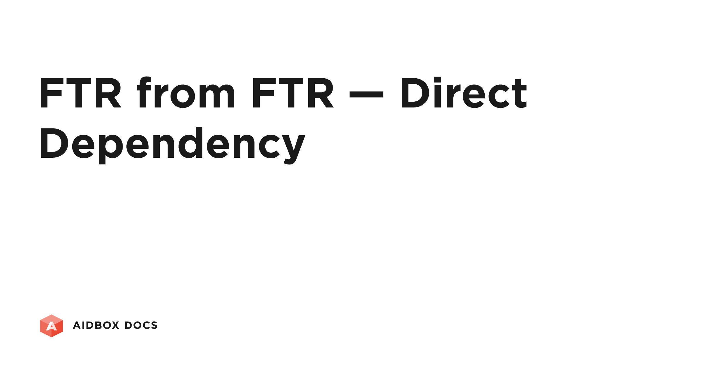 FTR from FTR — Direct Dependency | Aidbox Docs