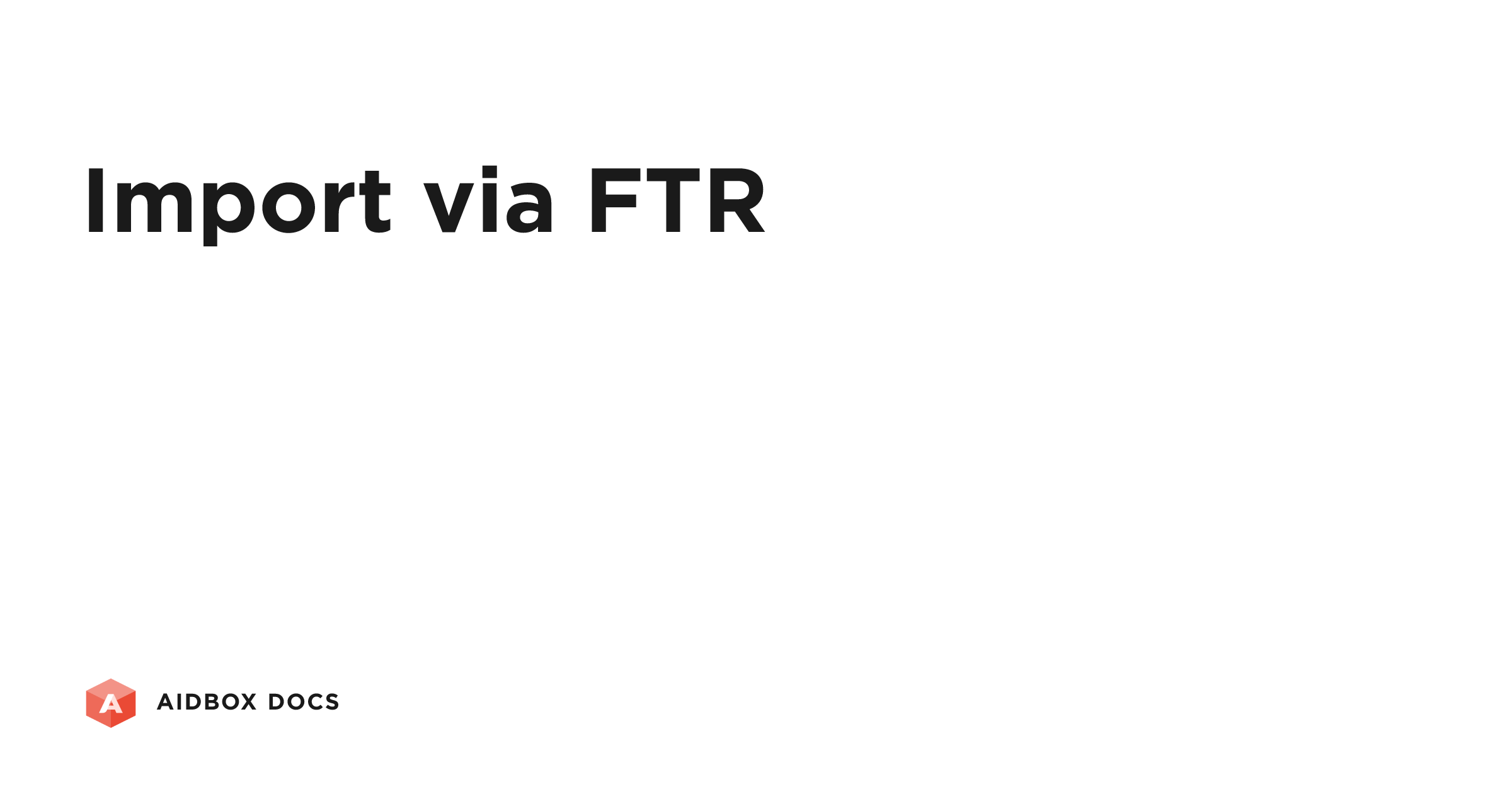 Import via FTR | Aidbox Docs