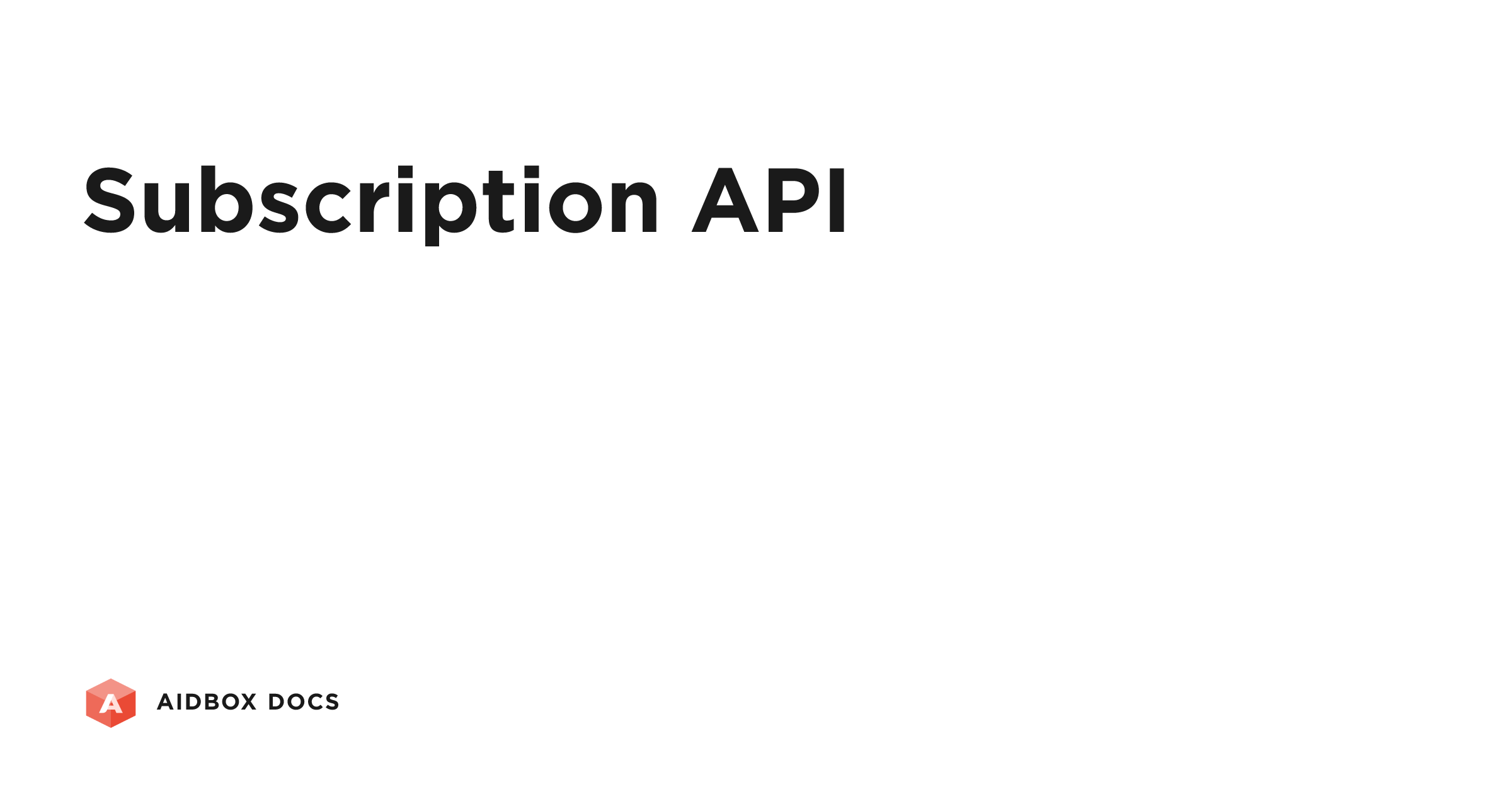 Subscription API | Aidbox Docs