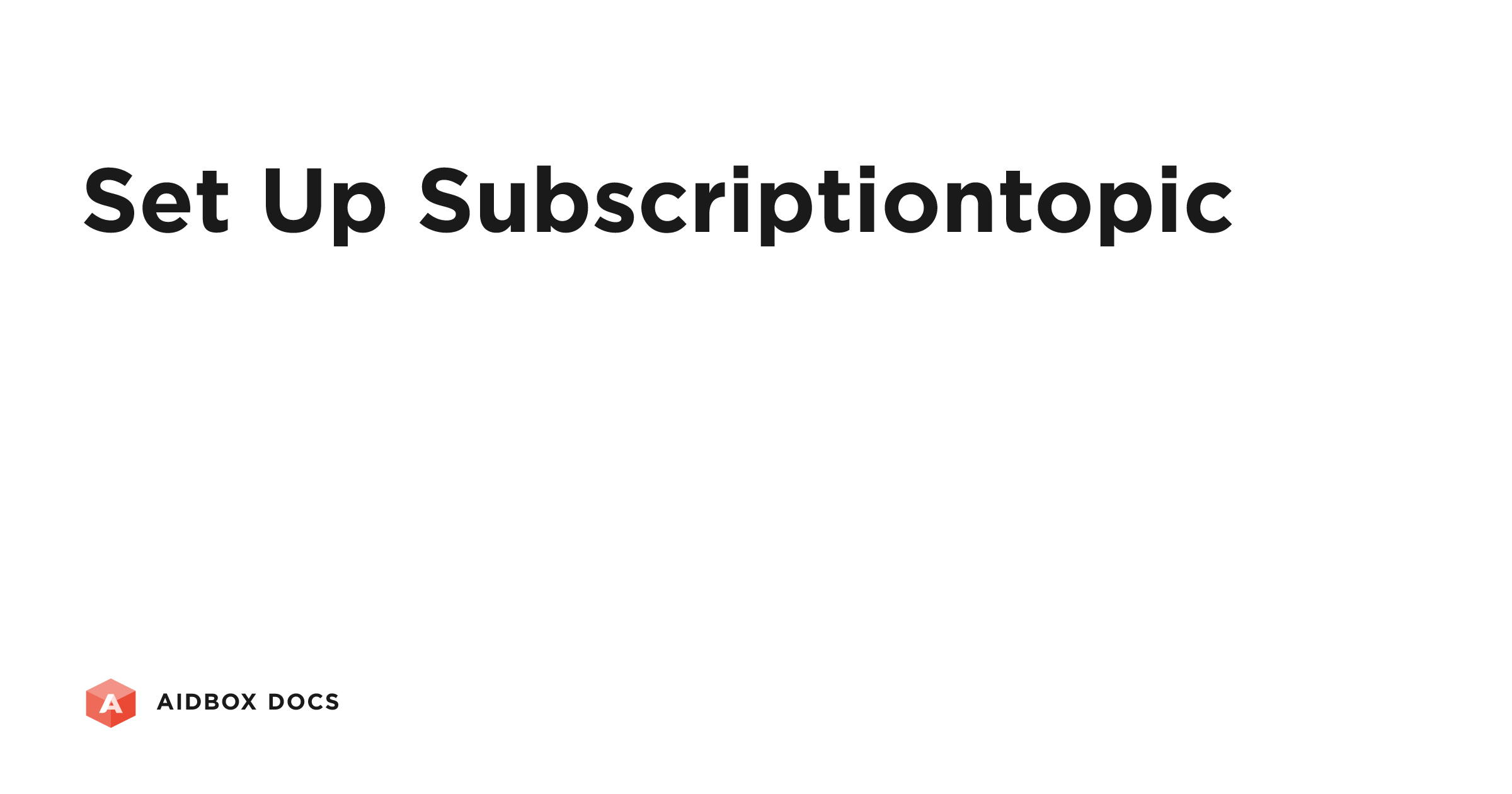 Set up SubscriptionTopic | Aidbox Docs