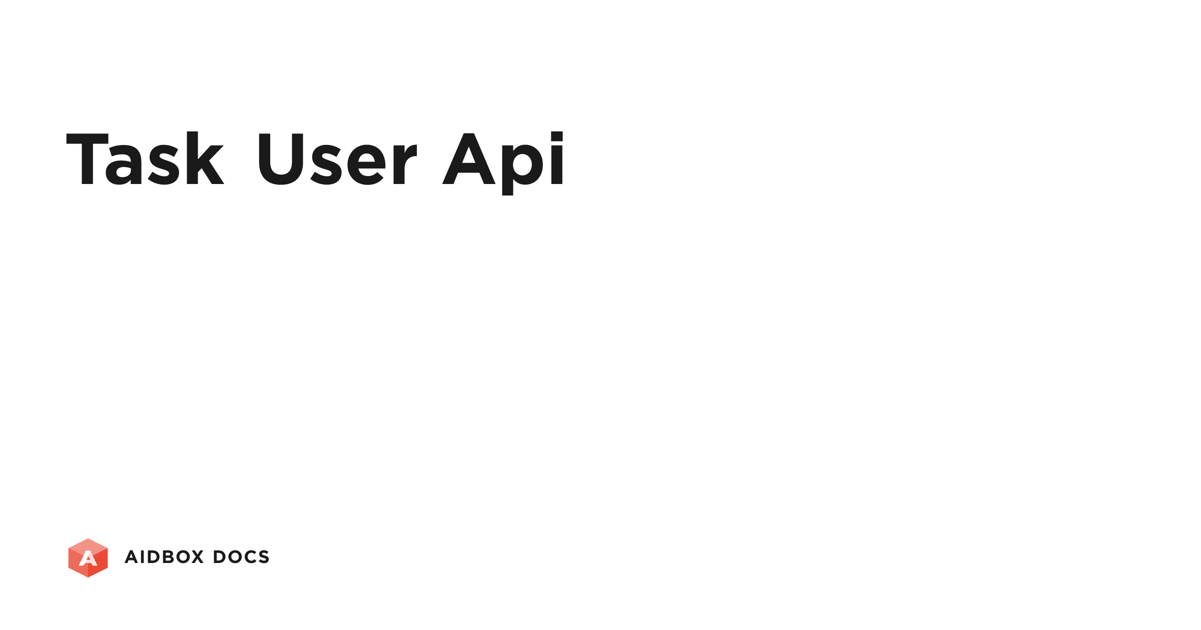 Task User API | Aidbox Docs
