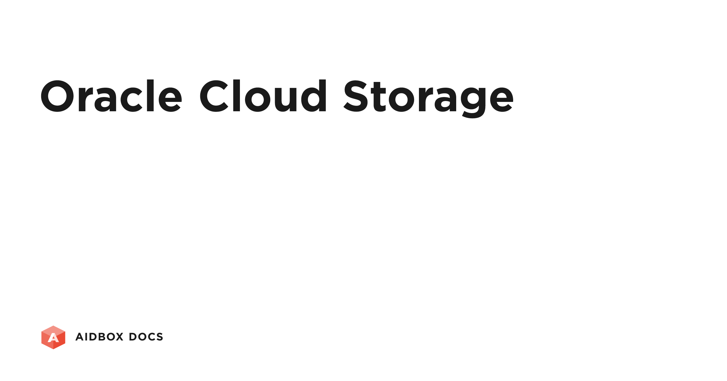 Oracle Cloud Storage | Aidbox Docs