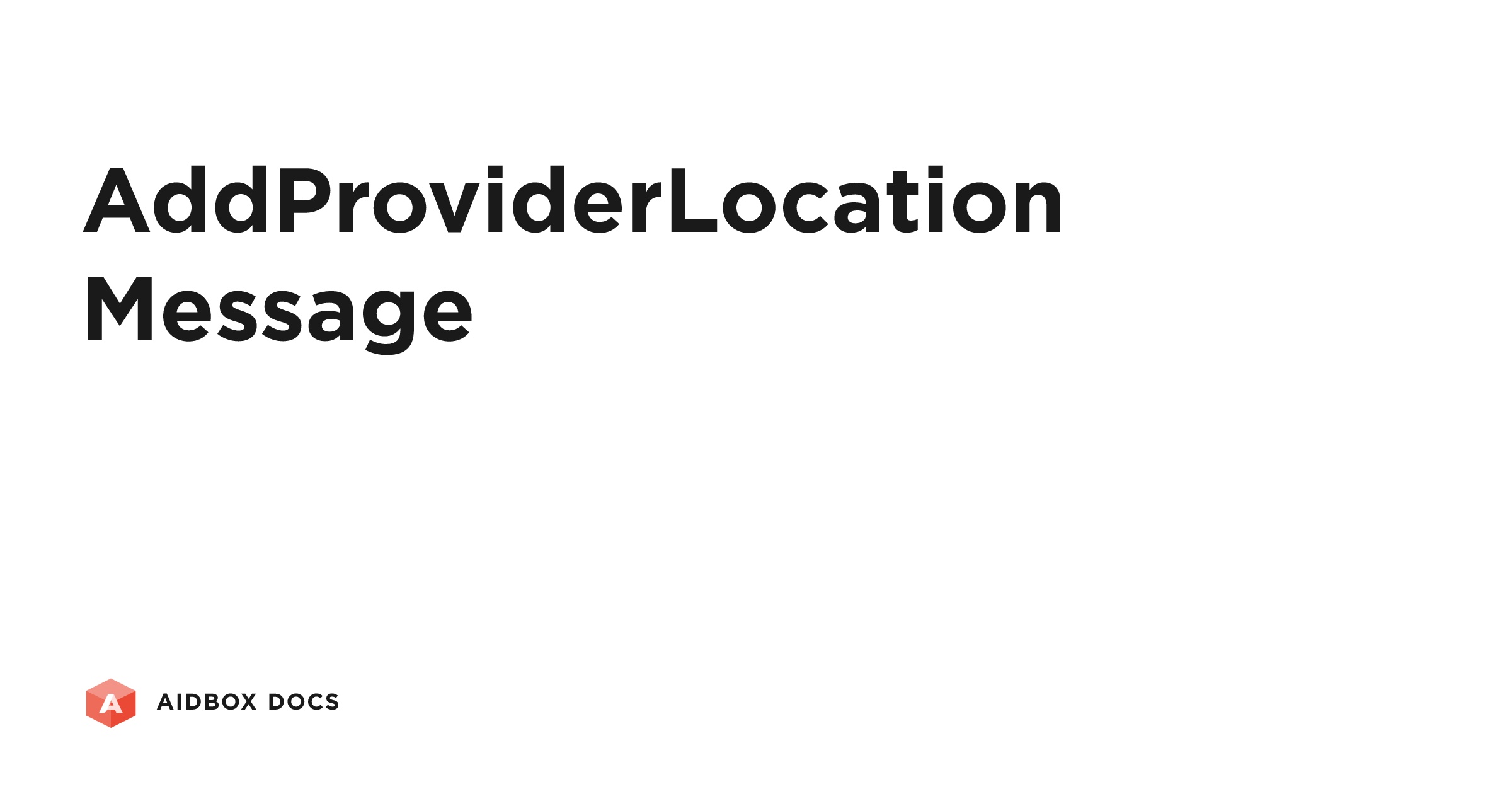 AddProviderLocation Message | Aidbox Docs