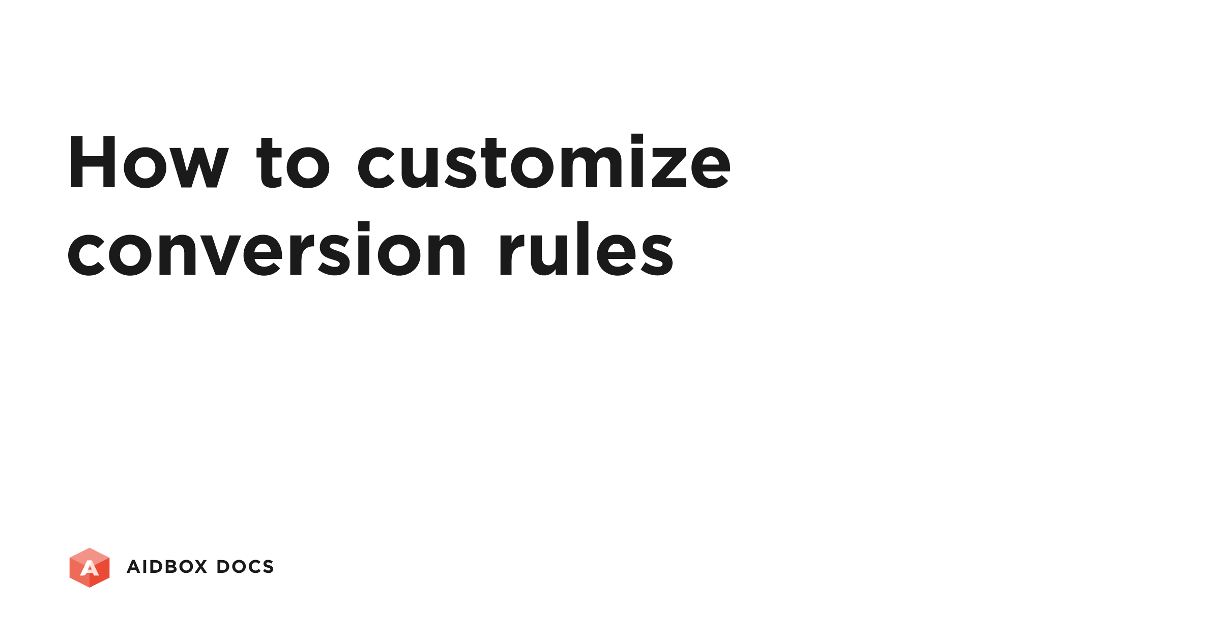 How to customize conversion rules | Aidbox Docs