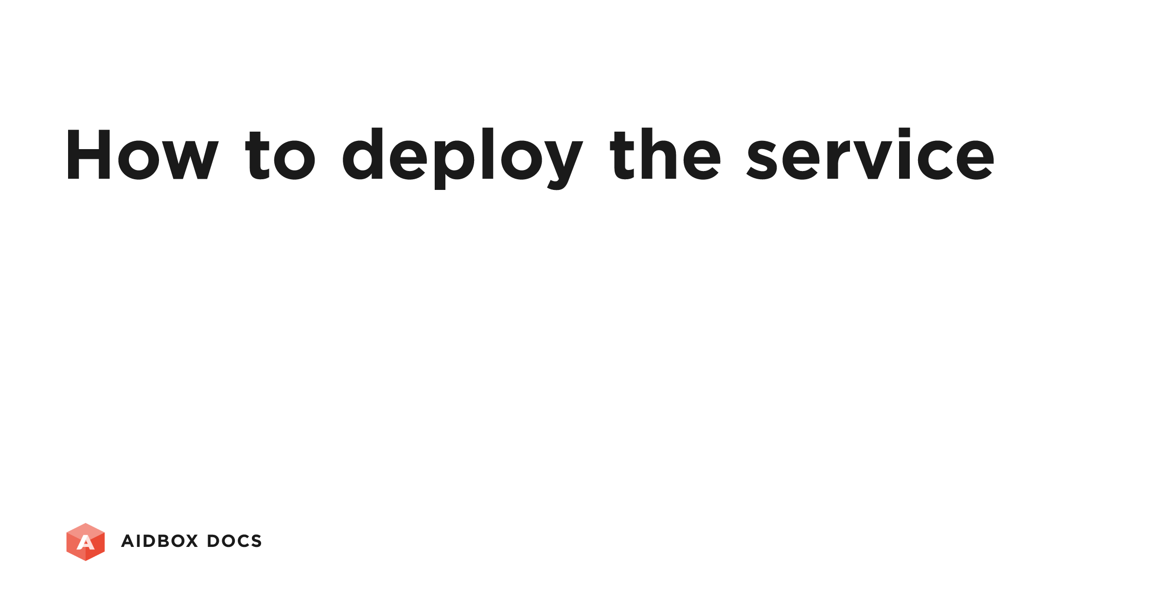 How to deploy the service | Aidbox Docs