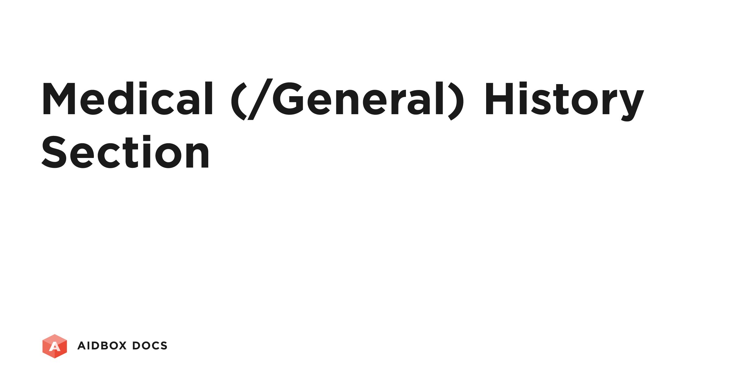 Medical (/General) History Section | Aidbox Docs