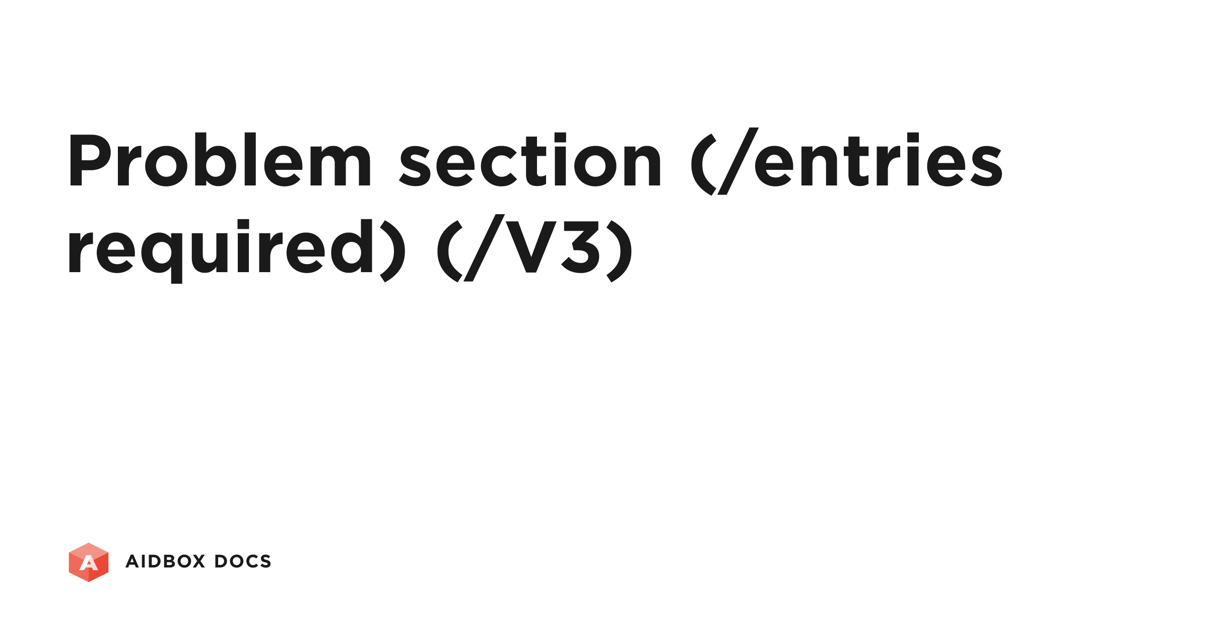 Problem section (/entries required) (/V3) | Aidbox Docs