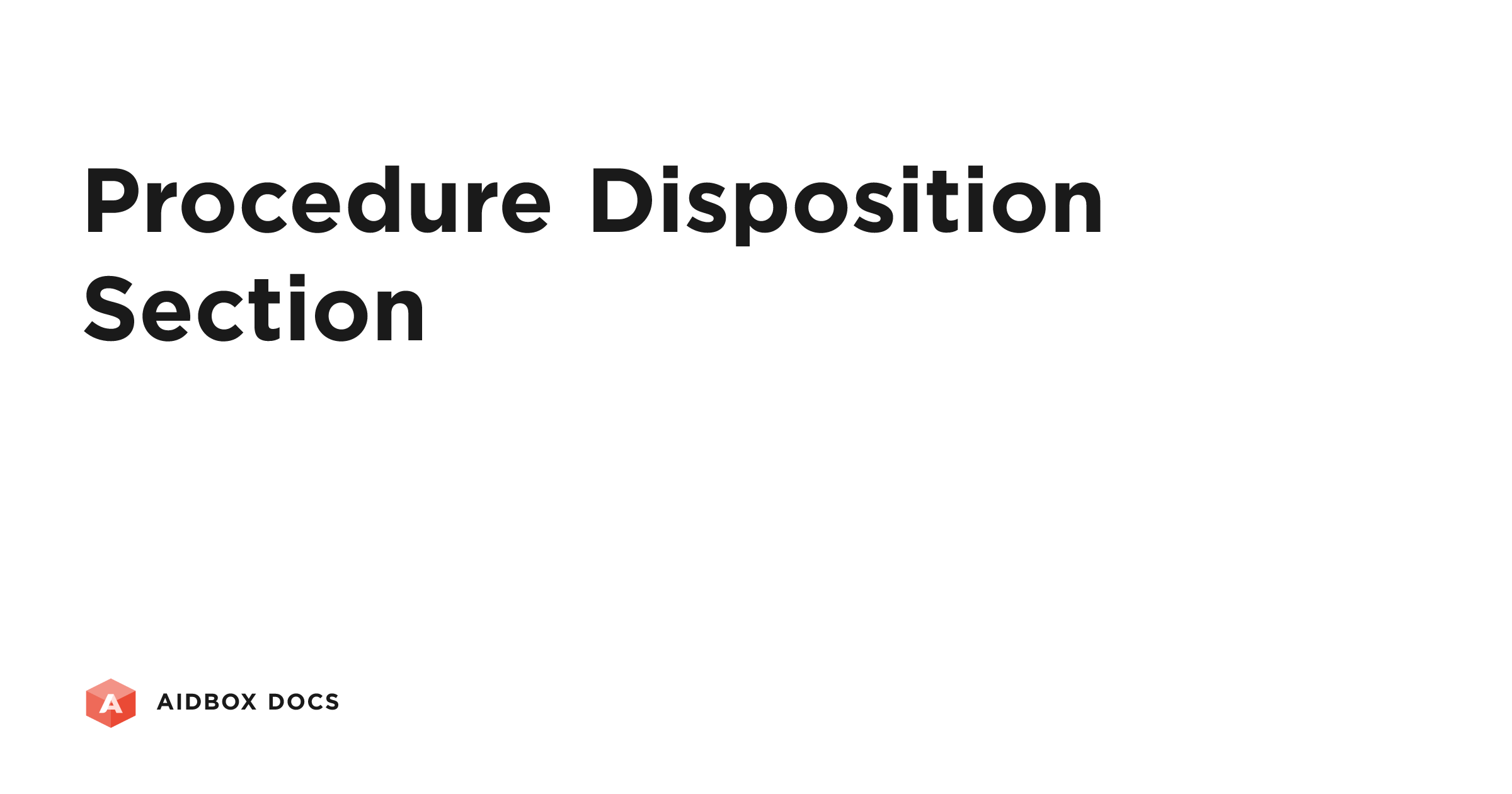 Procedure Disposition Section | Aidbox Docs