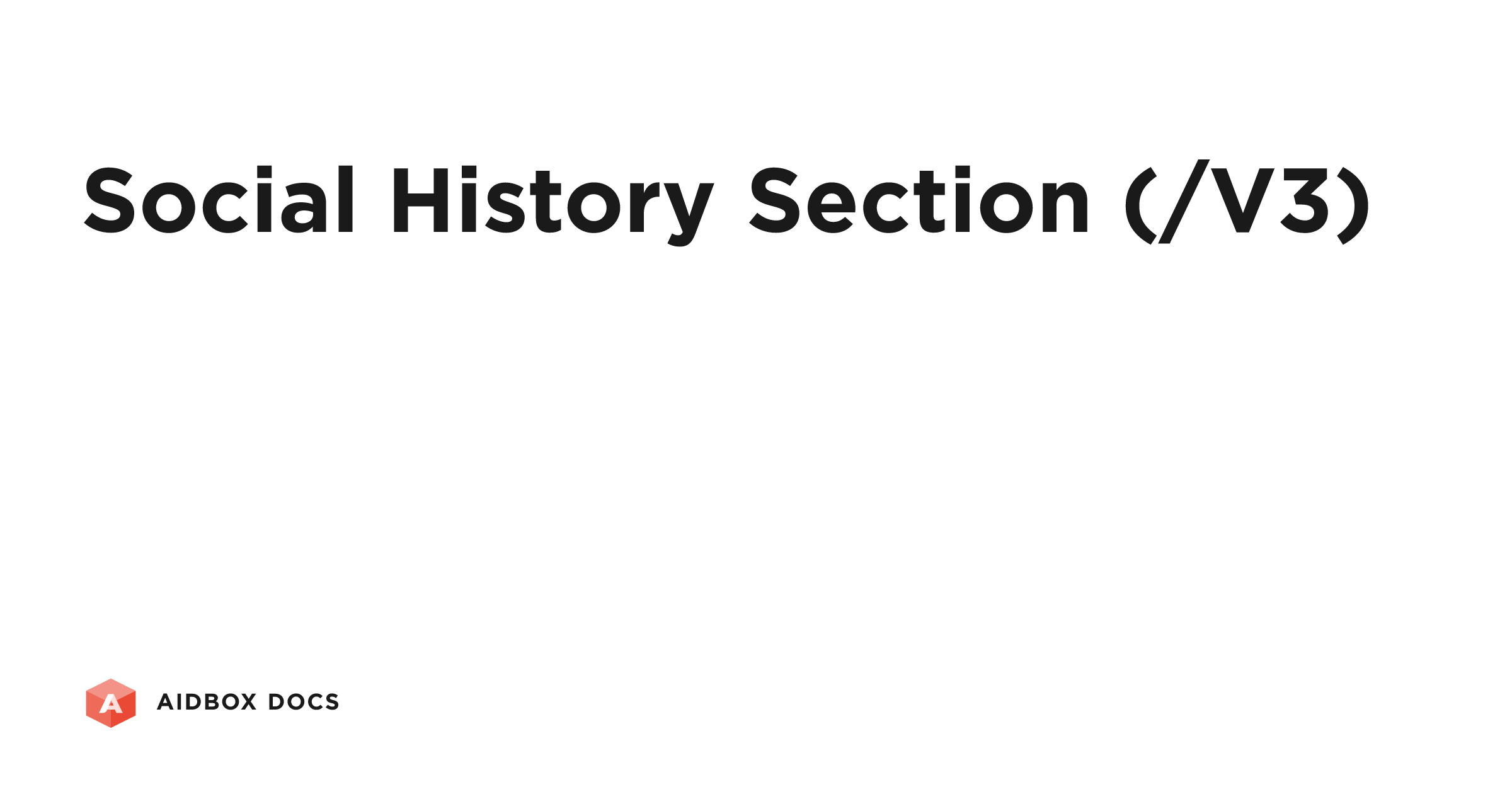 Social History Section (/V3) | Aidbox Docs