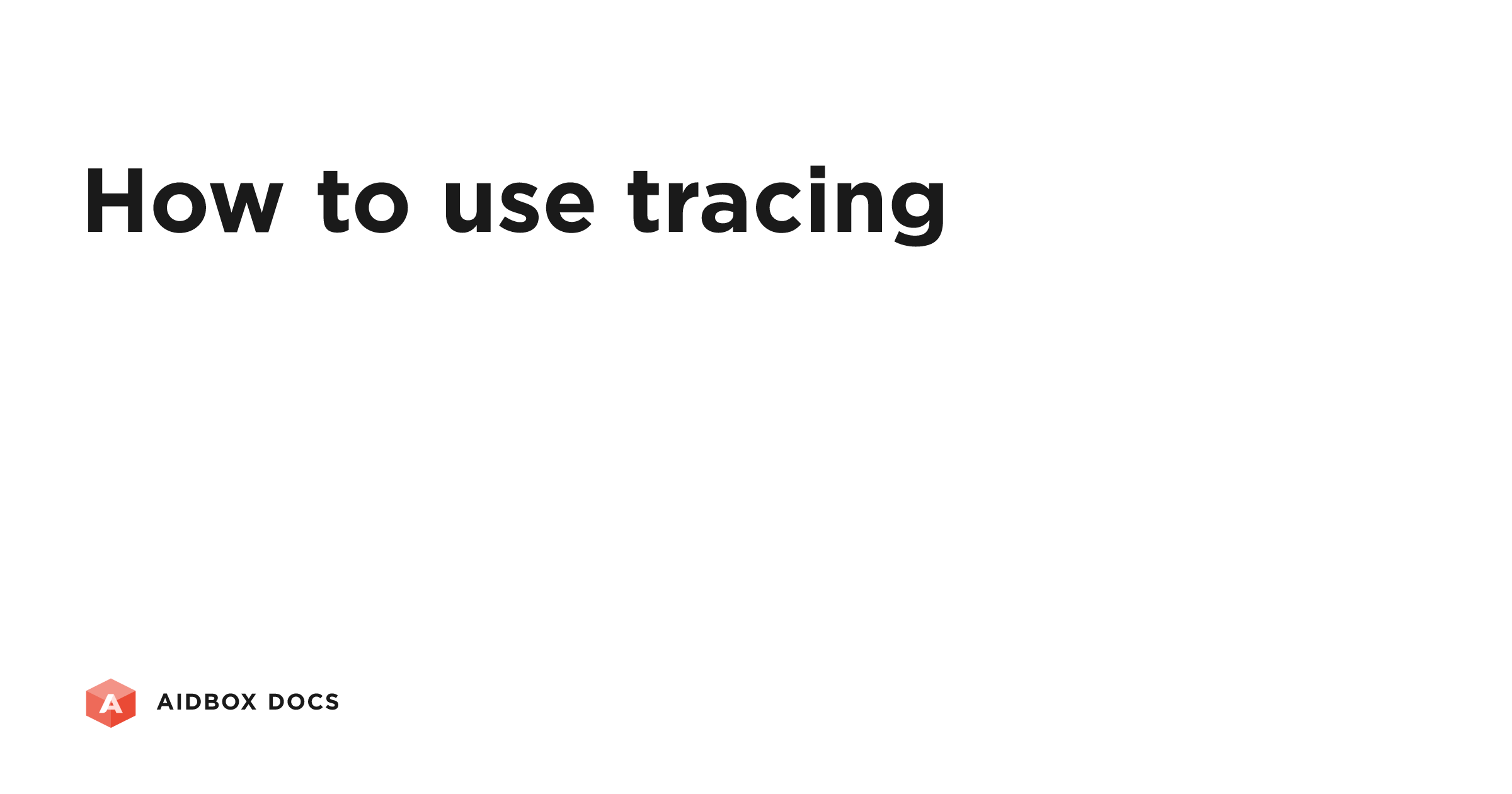 How to use tracing | Aidbox Docs