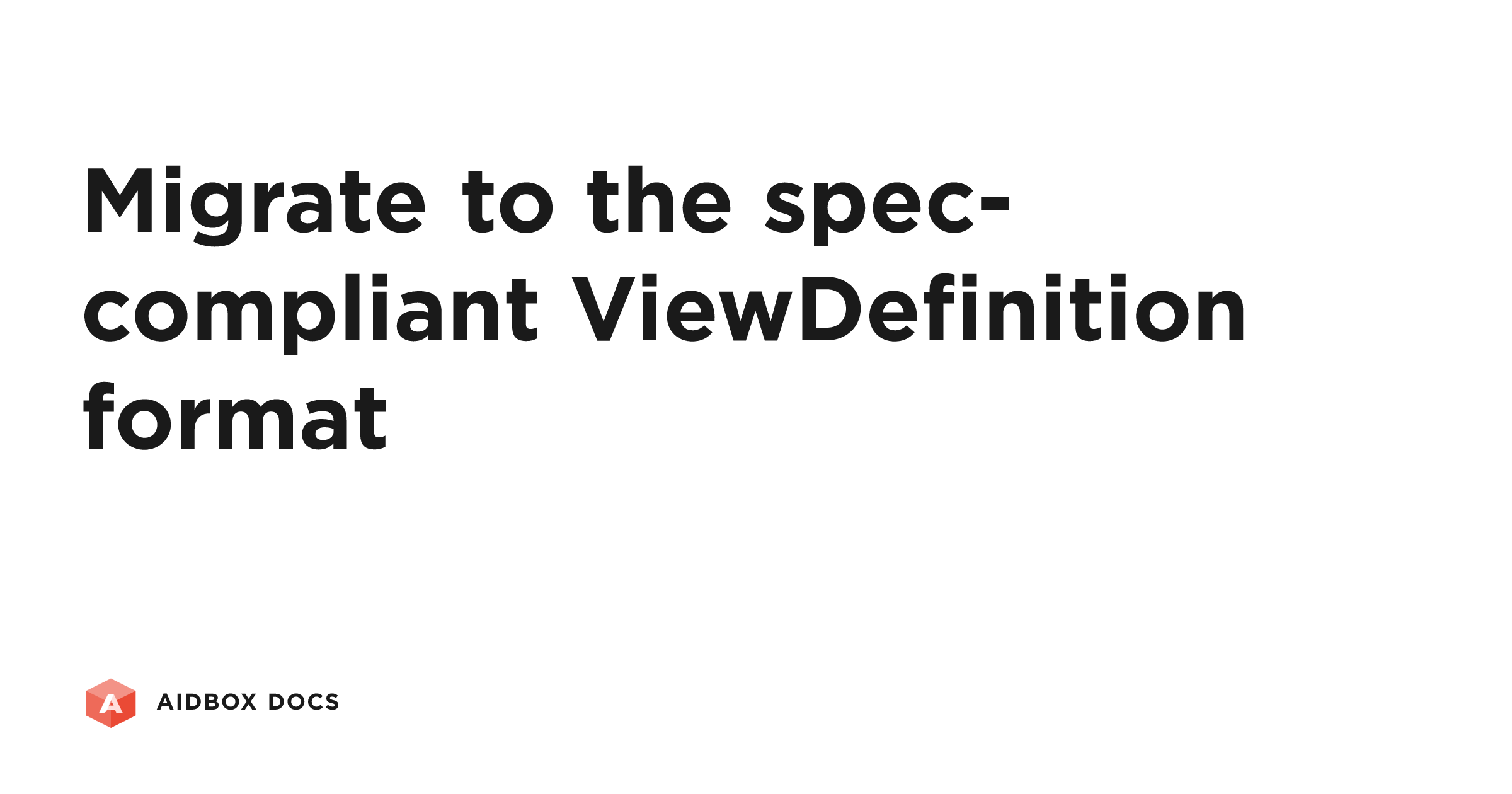 Migrate to the spec-compliant ViewDefinition format | Aidbox Docs