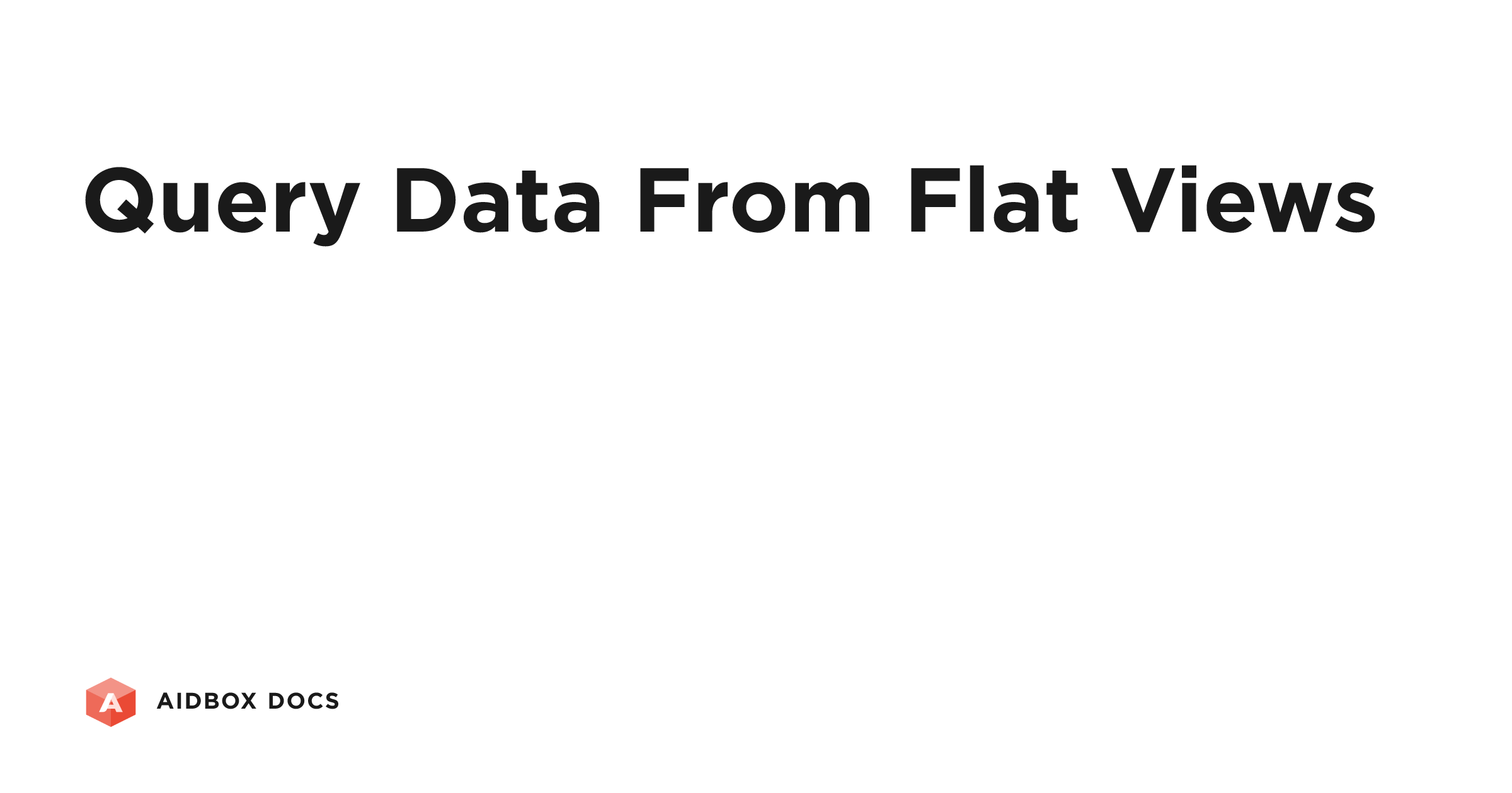 Query data from flat views | Aidbox Docs