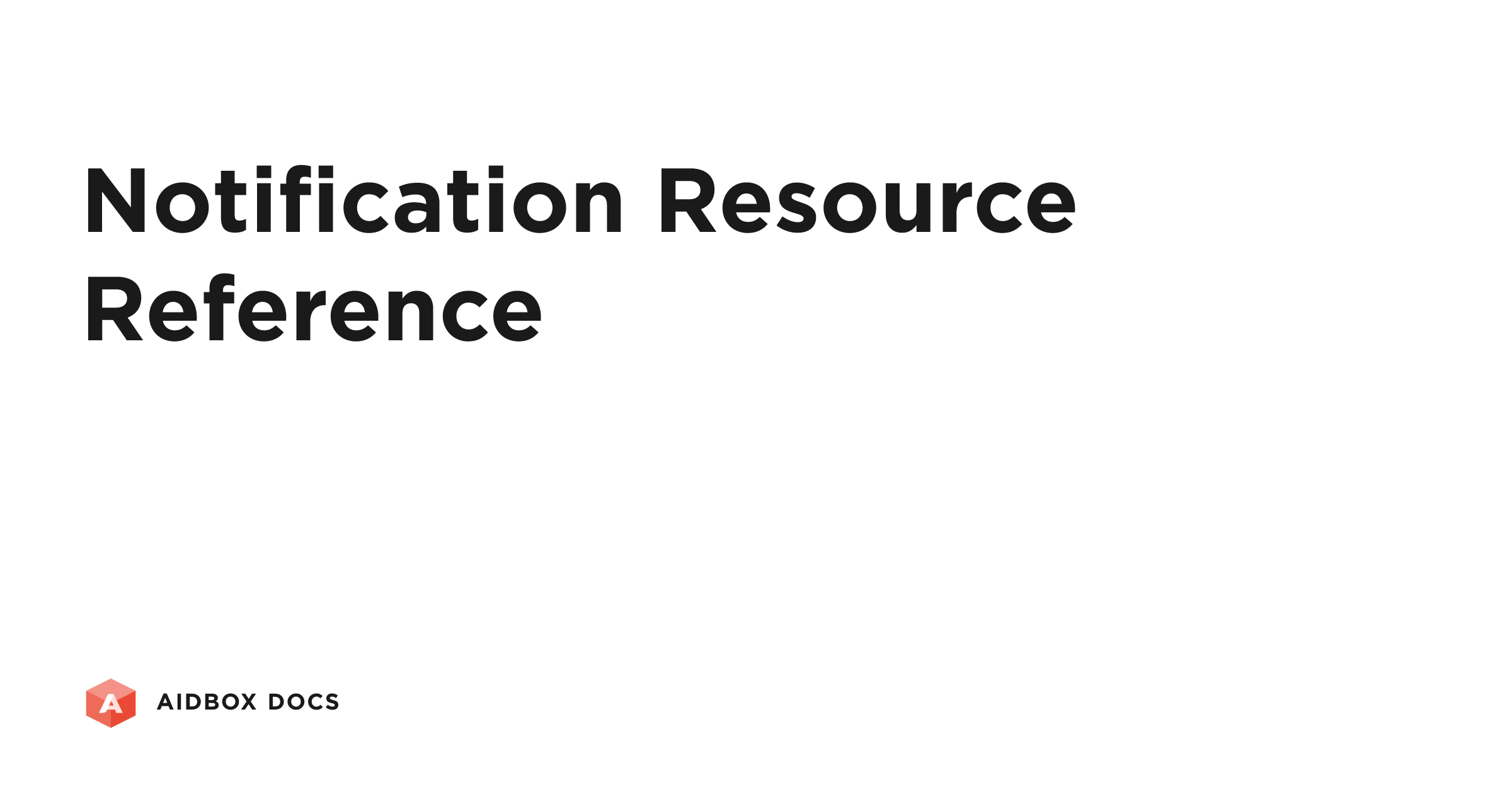 Notification Resource Reference | Aidbox Docs