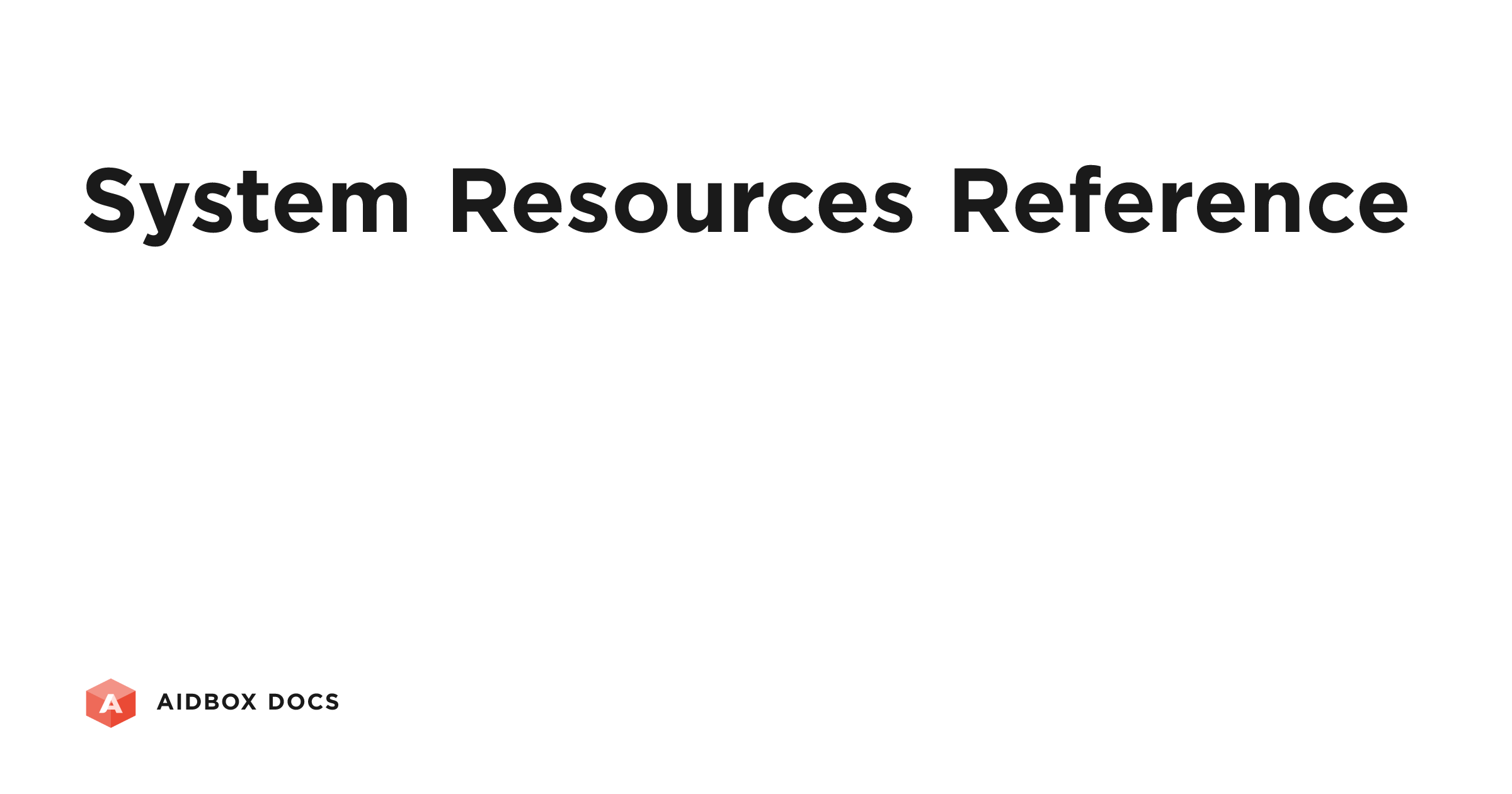 System Resources Reference | Aidbox Docs