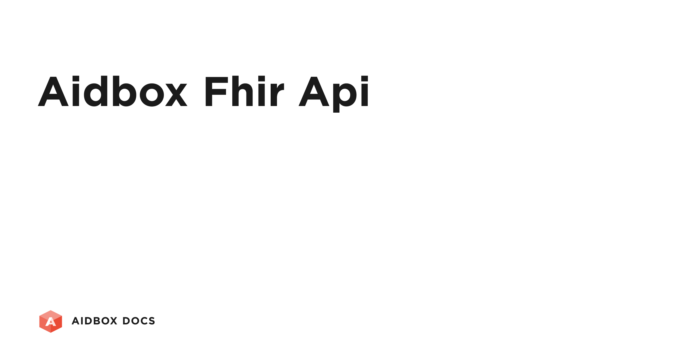 Aidbox FHIR API | Aidbox Docs